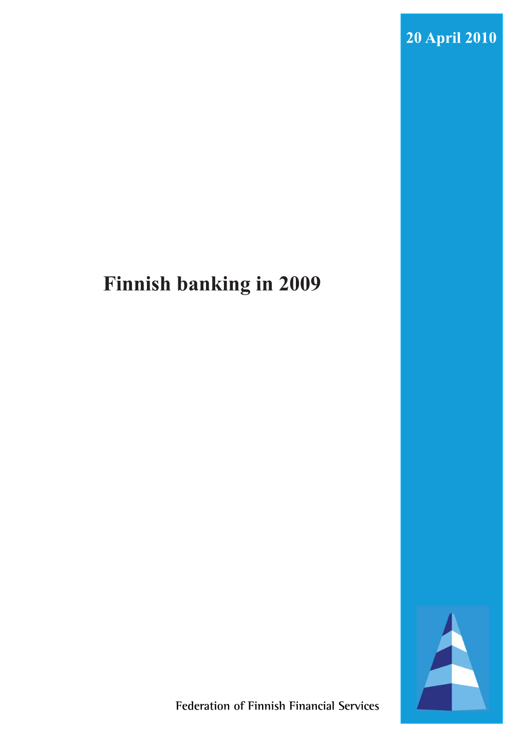 Finnish Banking in 2009