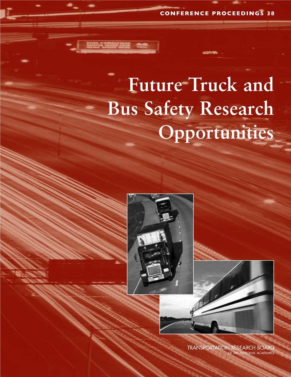 Future Truck and Bus Safety Research Opportunities Opportunities