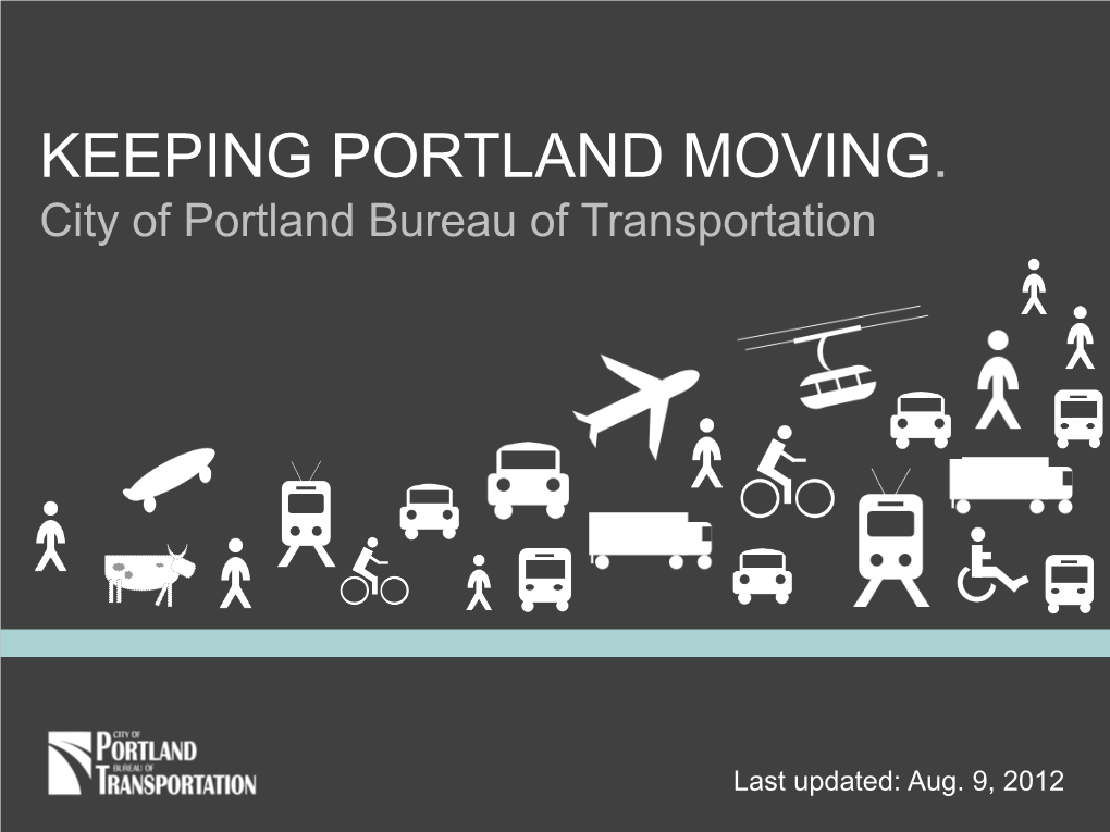 KEEPING PORTLAND MOVING. City of Portland Bureau of Transportation