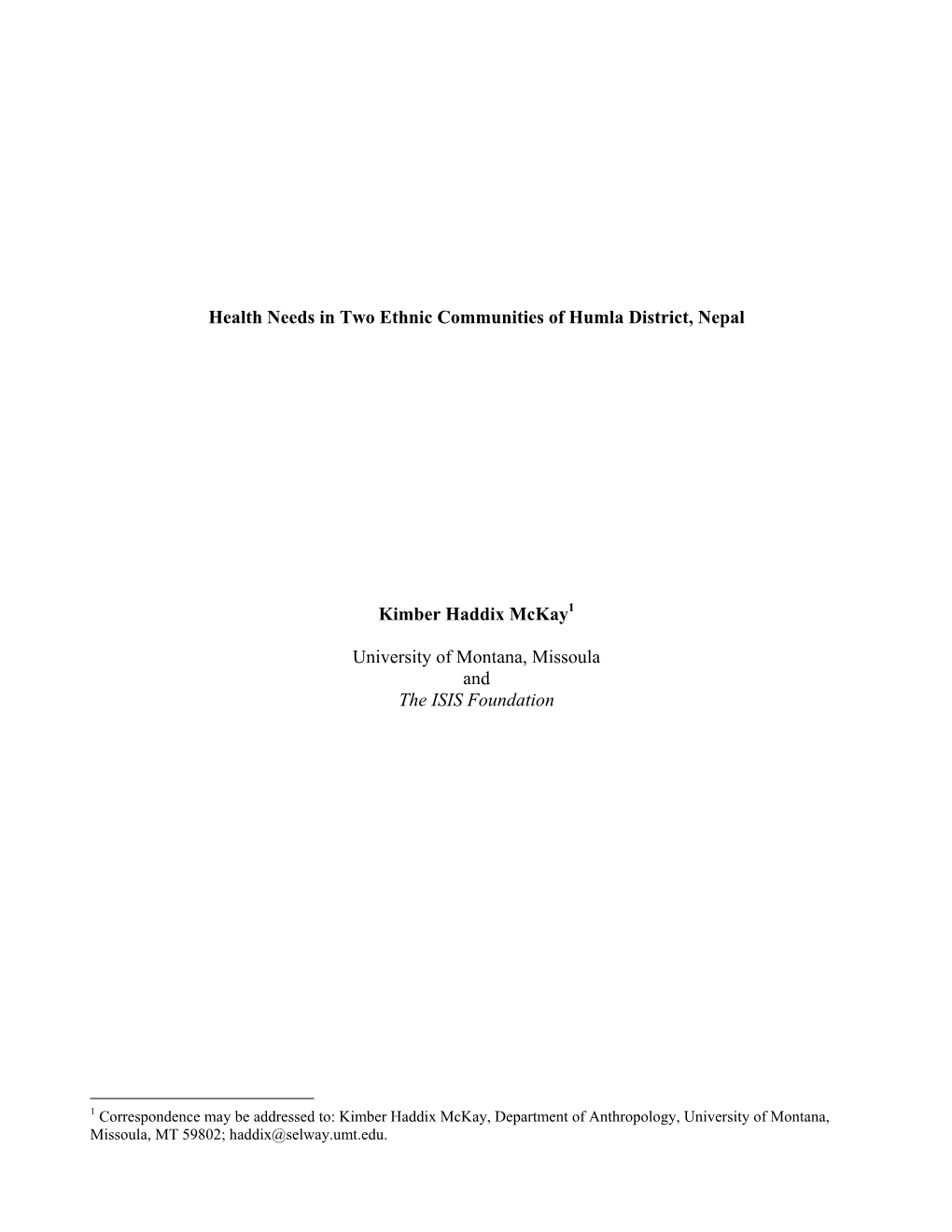 Health Needs in Two Ethnic Communities of Humla District, Nepal Kimber Haddix Mckay University of Montana, Missoula and the ISIS