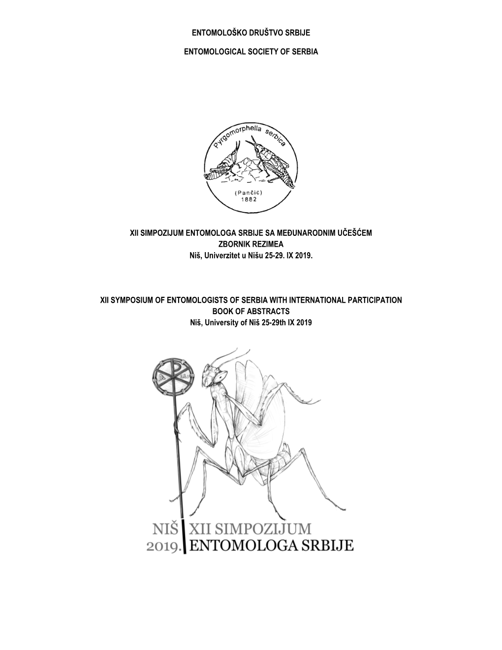 XII SIMPOZIJUM ENTOMOLOGA SRBIJE SA Meðunarodnim UČEŠĆEM ZBORNIK REZIMEA Niš, Univerzitet U Nišu 25�29
