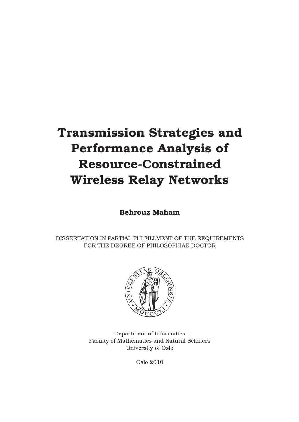Transmission Strategies and Performance Analysis of Resource-Constrained Wireless Relay Networks
