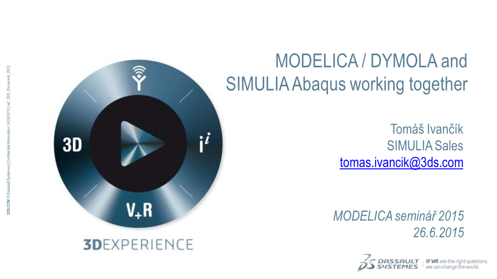 MODELICA / DYMOLA and SIMULIA Abaqus Working Together