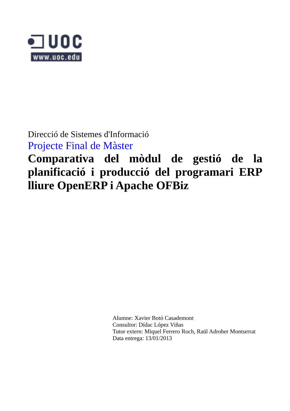 Comparativa Del Mòdul De Gestió De La Planificació I Producció Del Programari ERP Lliure Openerp I Apache Ofbiz