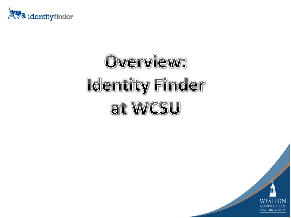 Identity Finder Client Training Material