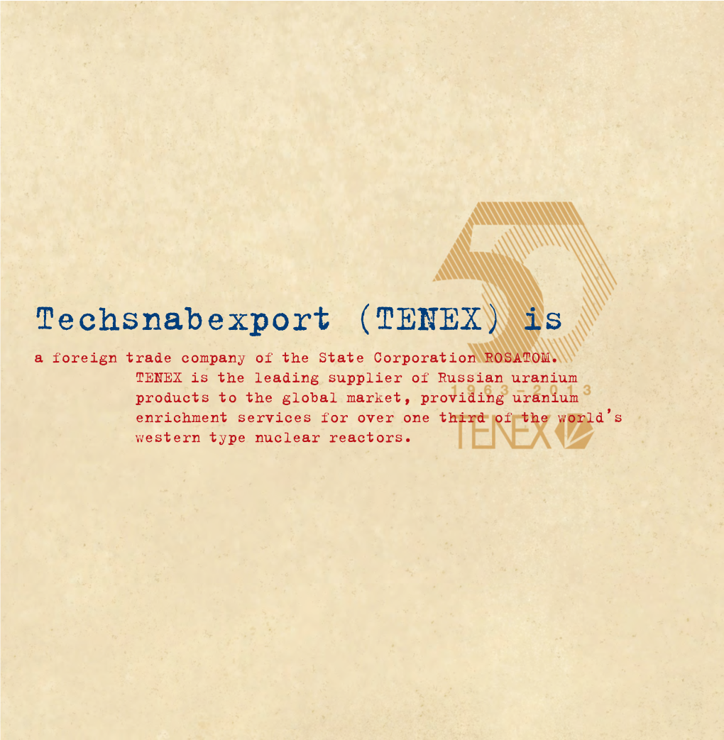 Techsnabexport (TENEX) Is a Foreign Trade Company of the State Corporation ROSATOM