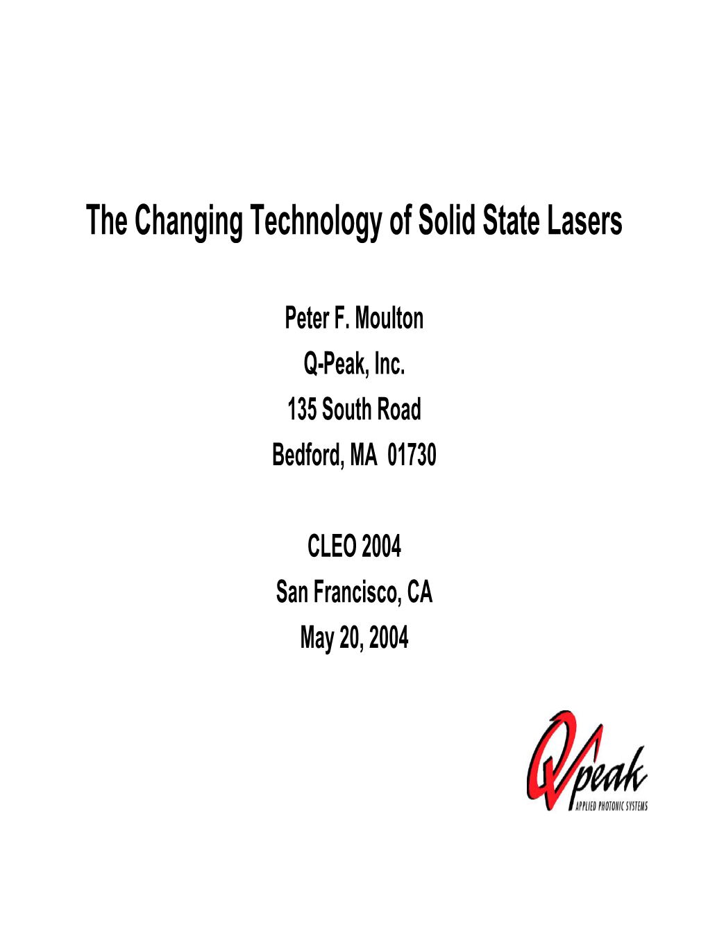 The Changing Technology of Solid State Lasers