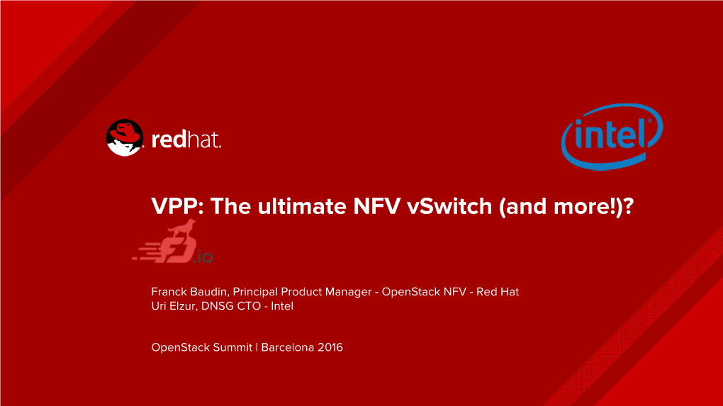 VPP: the Ultimate NFV Vswitch (And More!)?