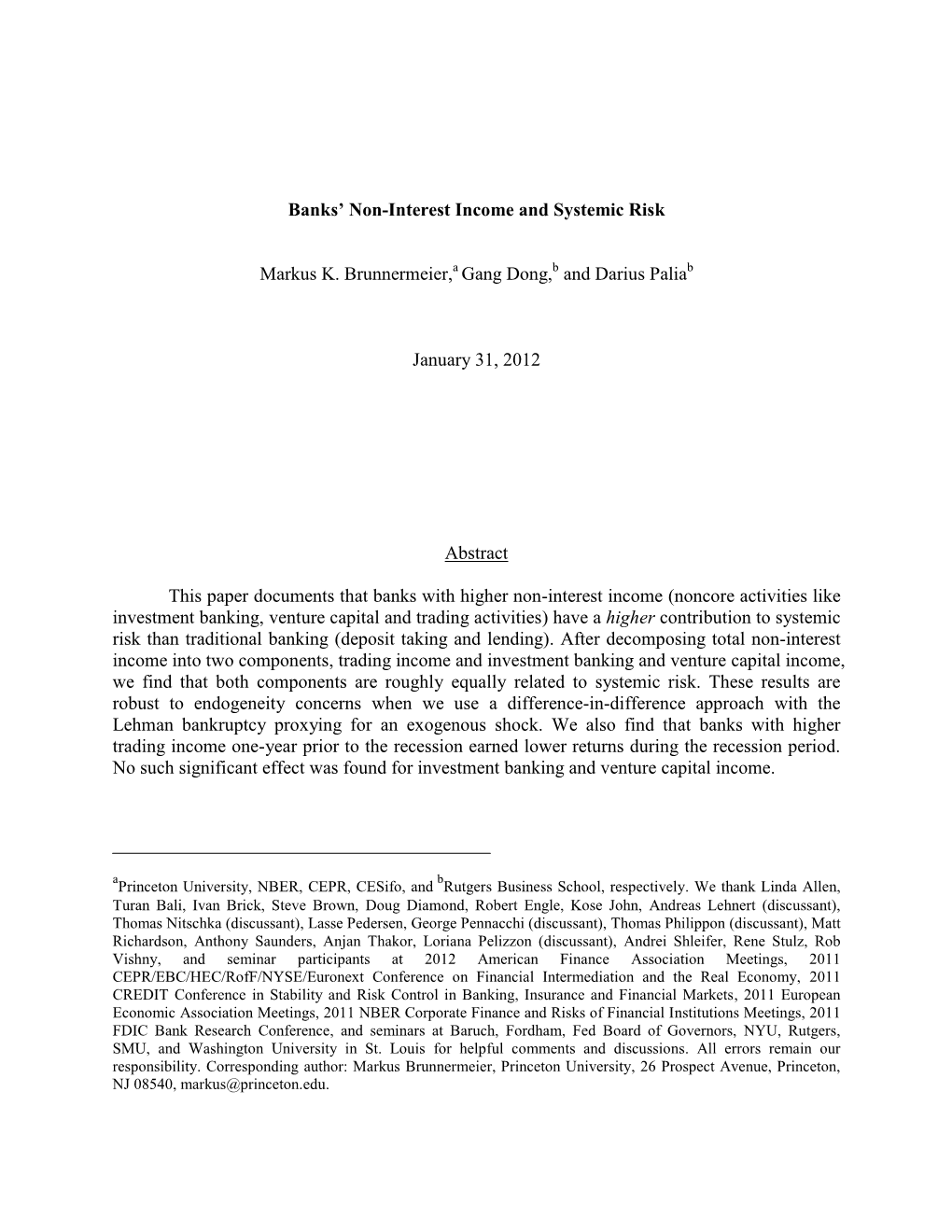 Banks' Non-Interest Income and Systemic Risk Markus K. Brunnermeier, Gang Dong, and Darius Palia January 31, 2012 Abstract Th
