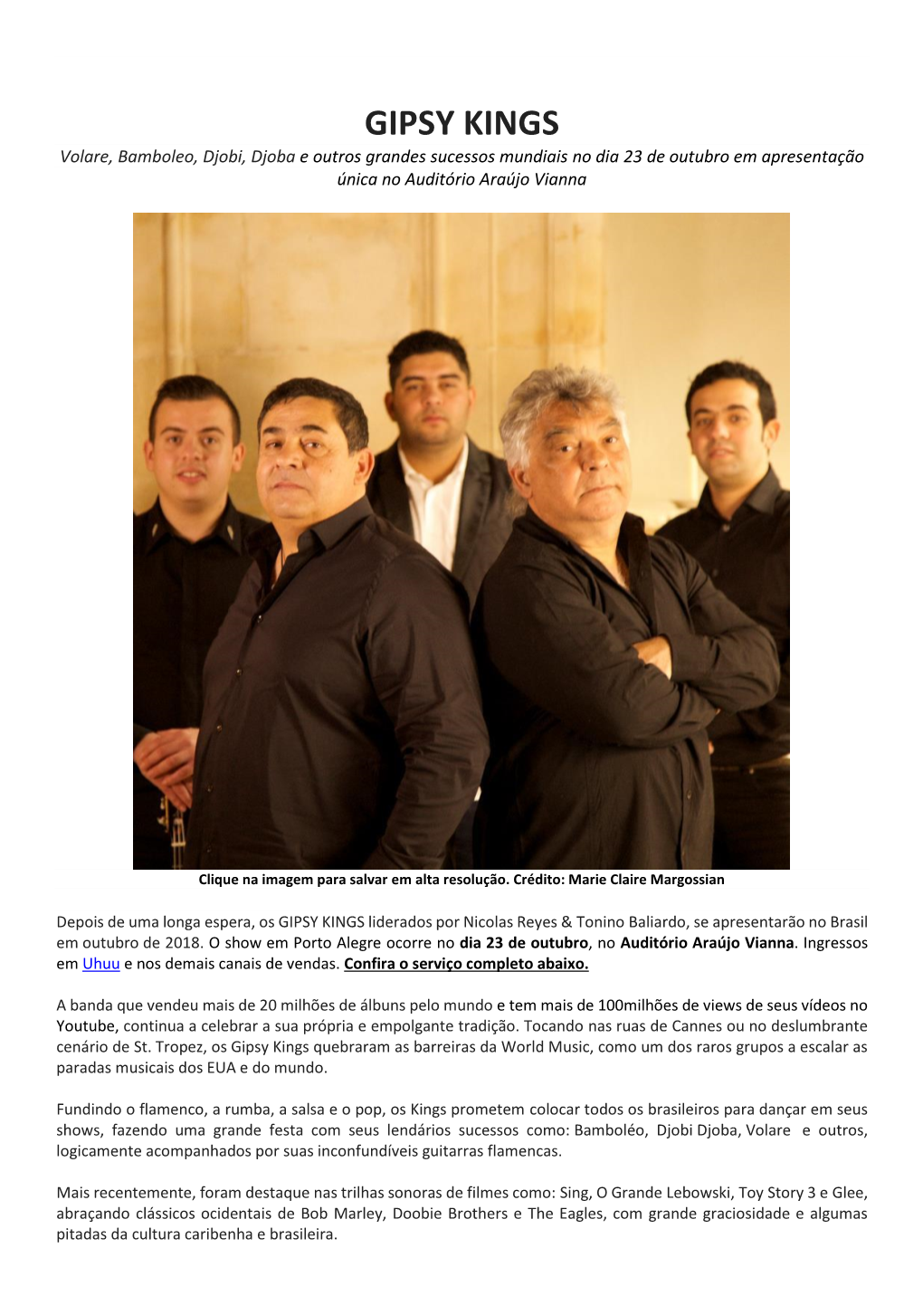 GIPSY KINGS Volare, Bamboleo, Djobi, Djoba E Outros Grandes Sucessos Mundiais No Dia 23 De Outubro Em Apresentação Única No Auditório Araújo Vianna