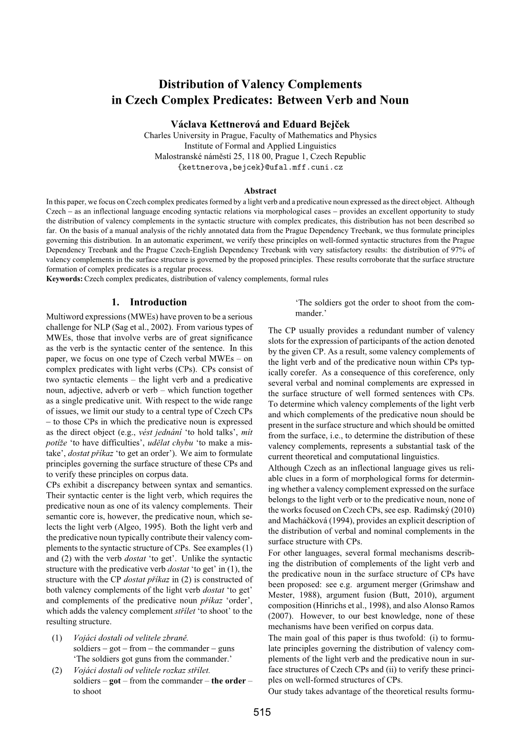 Distribution of Valency Complements in Czech Complex Predicates: Between Verb and Noun