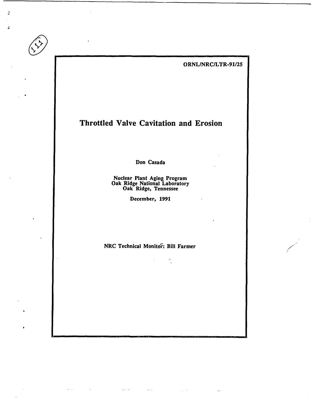 ORNL/NRC/LTR-91/25, "Throttled Valve Cavitation and Erosion."