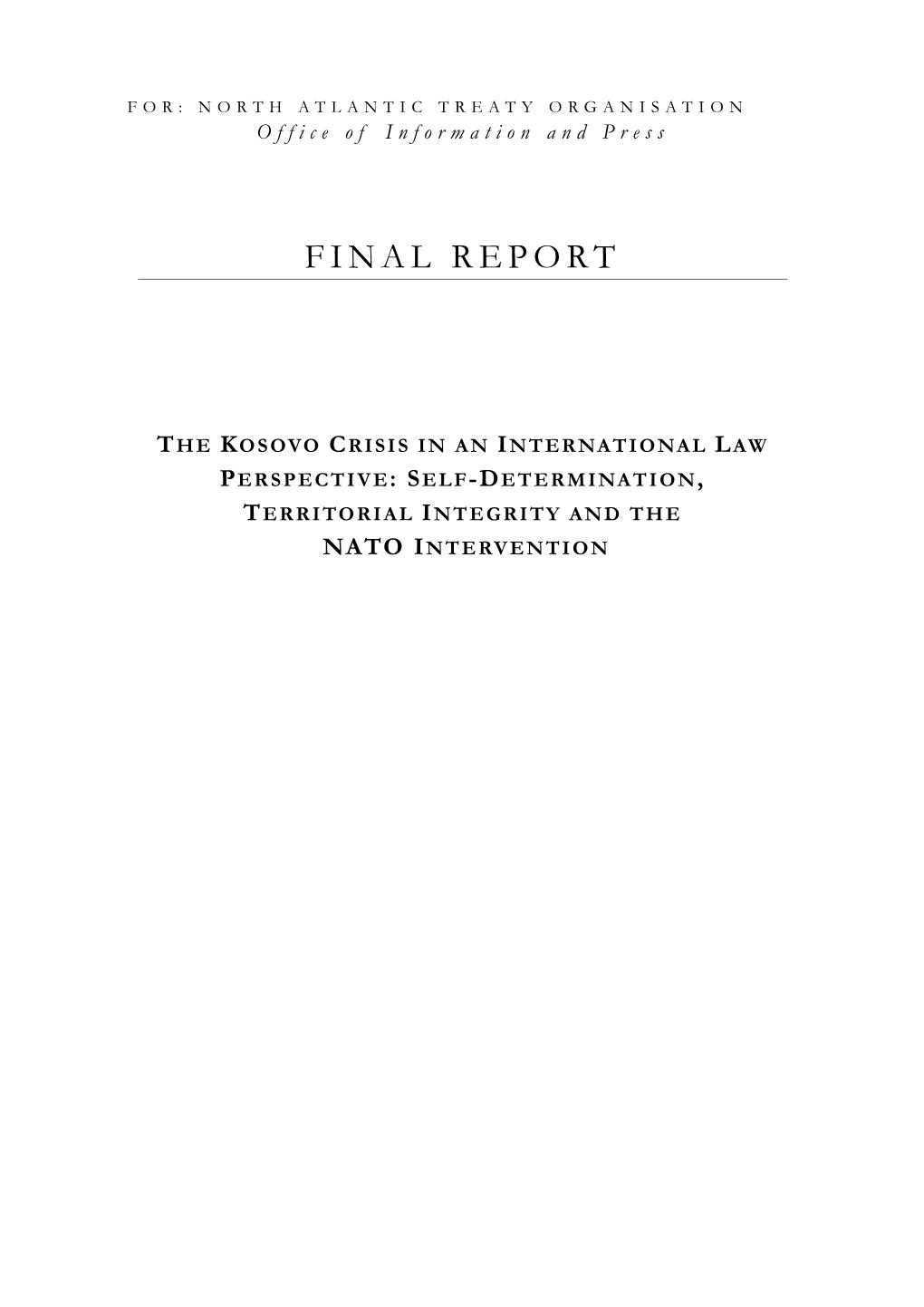 The Kosovo Crisis in an International Law Perspective: Self-Determination, Territorial Integrity and the Nato Intervention