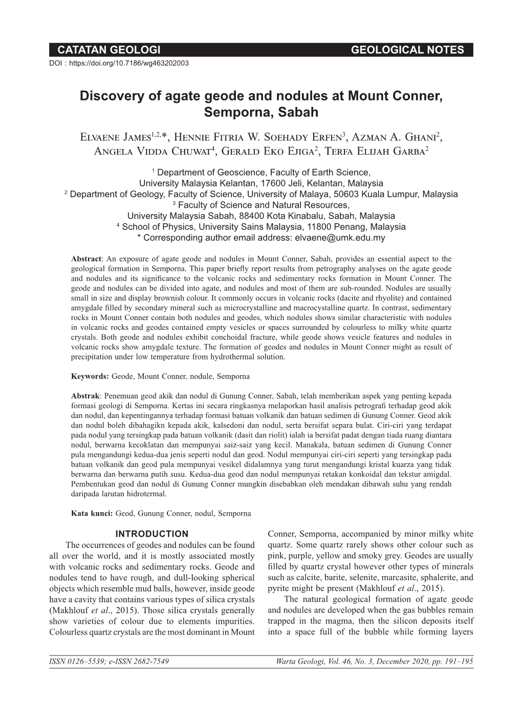 Discovery of Agate Geode and Nodules at Mount Conner, Semporna, Sabah Elvaene James1,2,*, Hennie Fitria W