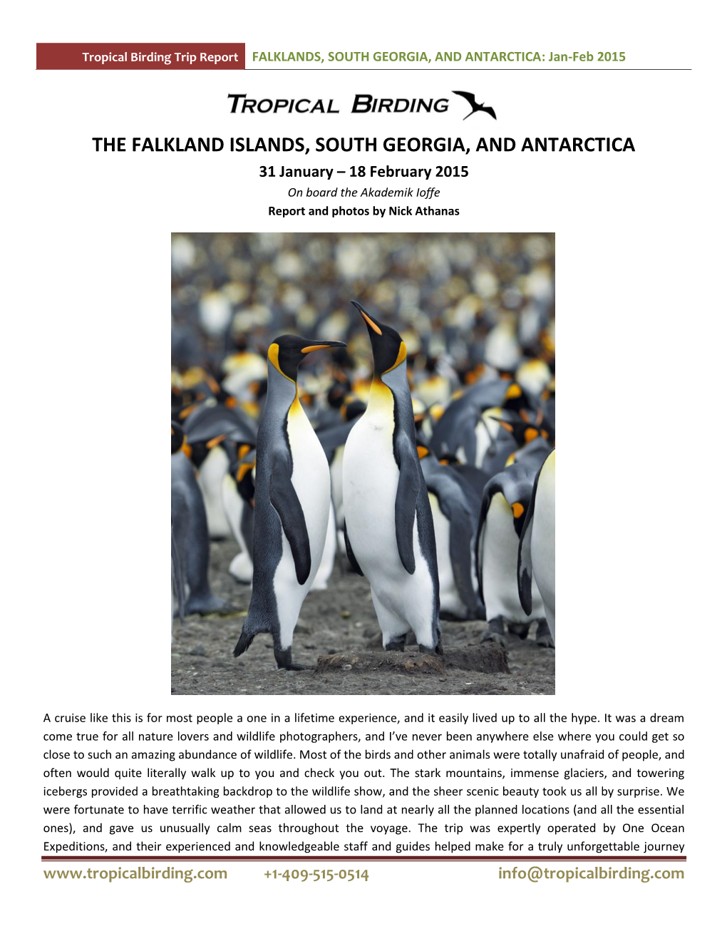 THE FALKLAND ISLANDS, SOUTH GEORGIA, and ANTARCTICA 31 January – 18 February 2015 on Board the Akademik Ioffe Report and Photos by Nick Athanas