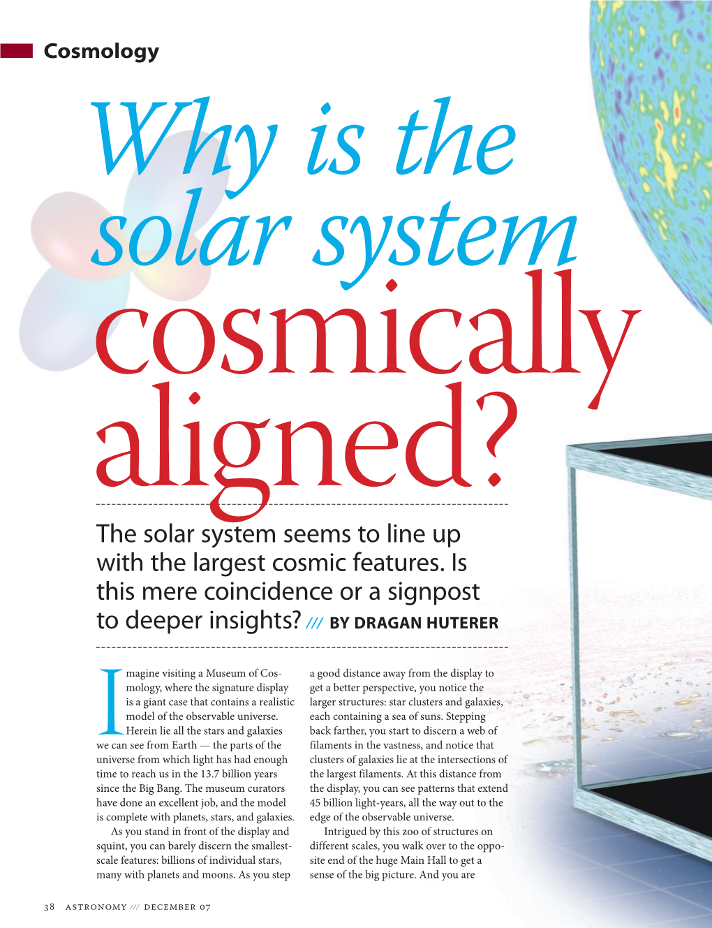 Why Is the Solar System Cosmically Aligned? the Solar System Seems to Line up with the Largest Cosmic Features