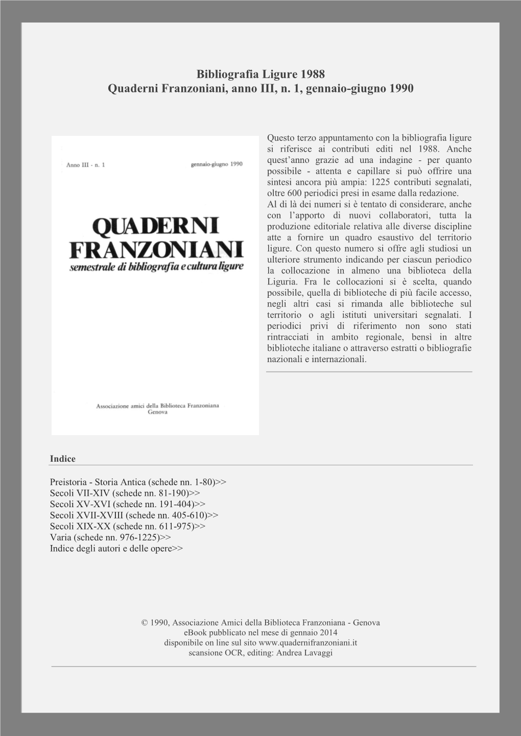 Bibliografia Ligure 1988 Quaderni Franzoniani, Anno III, N. 1, Gennaio-Giugno 1990