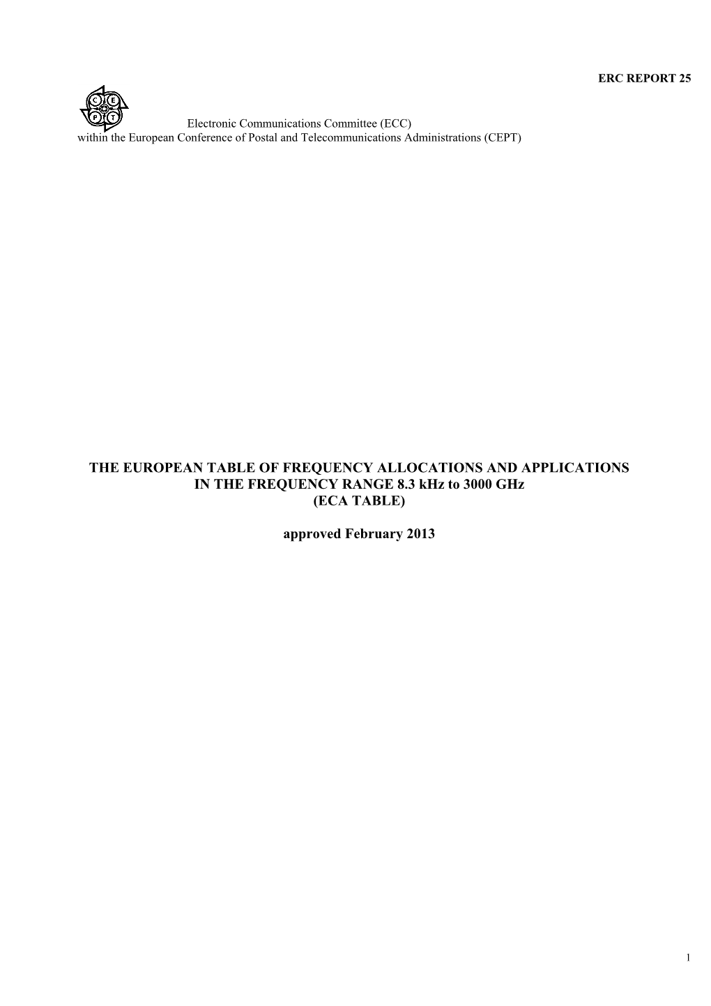 THE EUROPEAN TABLE of FREQUENCY ALLOCATIONS and APPLICATIONS in the FREQUENCY RANGE 8.3 Khz to 3000 Ghz (ECA TABLE)