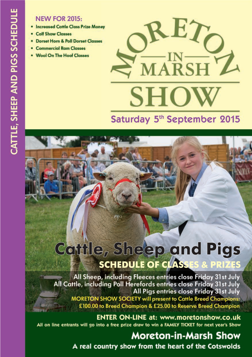 Sheep and Pigs SCHEDULE of CLASSES & PRIZES MORETON-IN-MARSH and DISTRICT AGRICULTURAL and HORSE SHOW SOCIETY Company Limited by Guarantee, Registered in England No