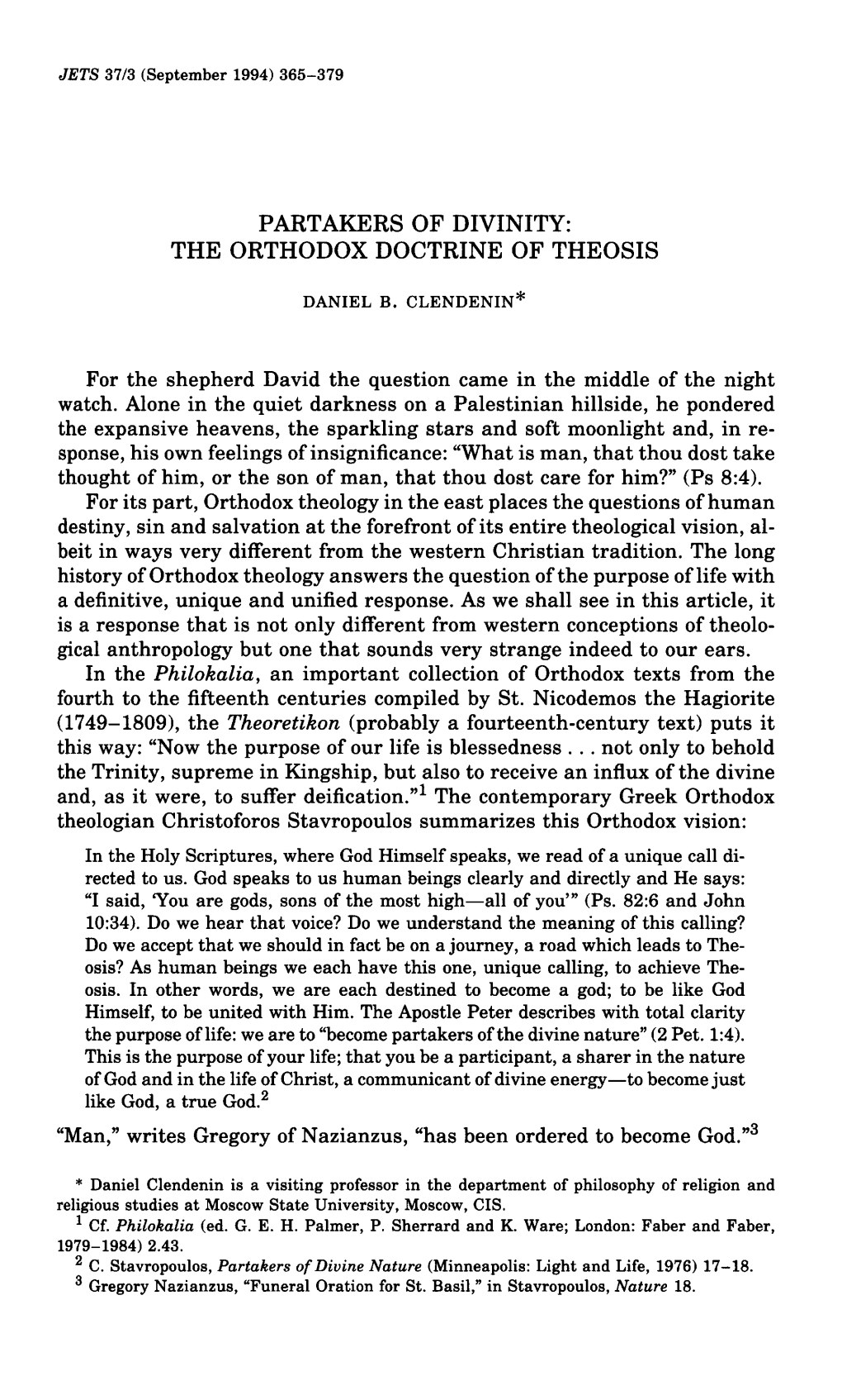 Partakers of Divinity: the Orthodox Doctrine of Theosis . . . Daniel B