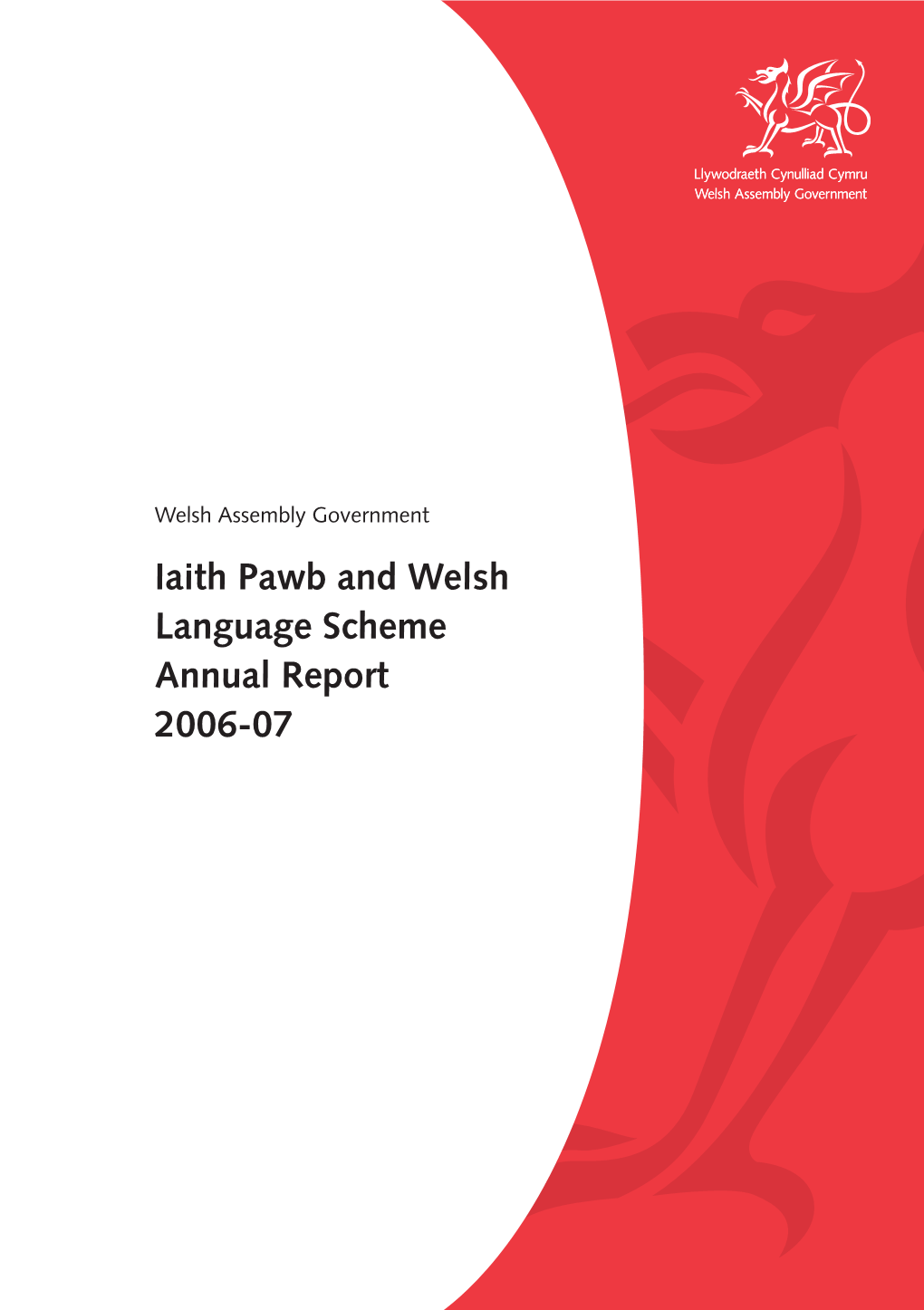 Iaith Pawb and Welsh Language Scheme Annual Report 2006-07