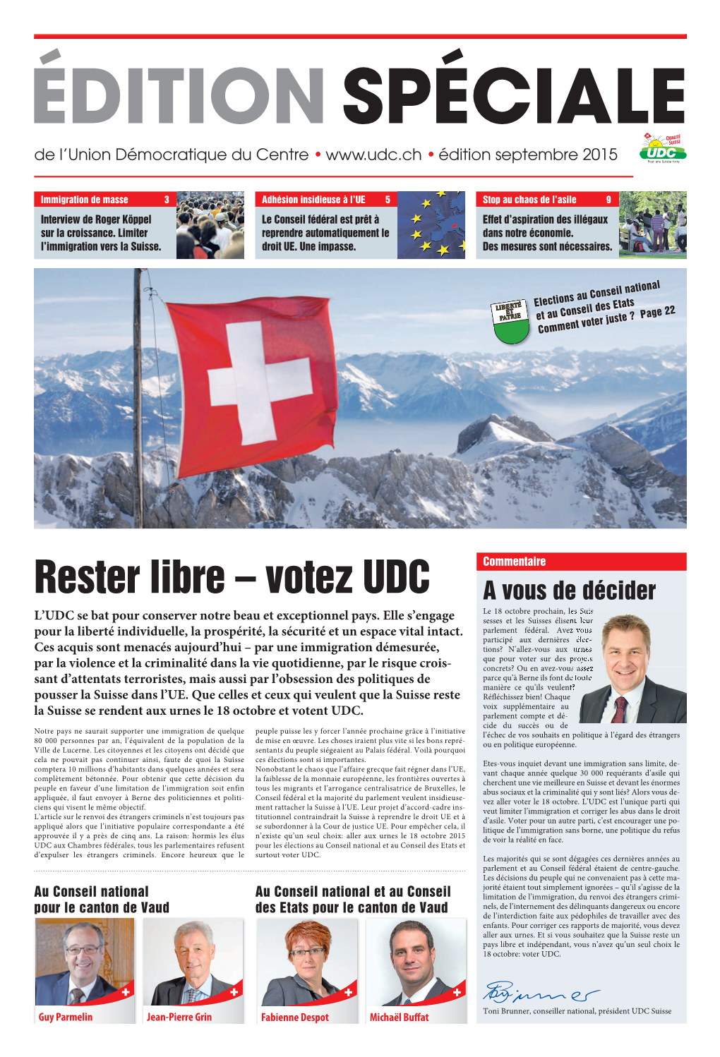 Rester Libre – Votez UDC a Vous De Décider Le 18 Octobre Prochain, Les Suis- L’UDC Se Bat Pour Conserver Notre Beau Et Exceptionnel Pays