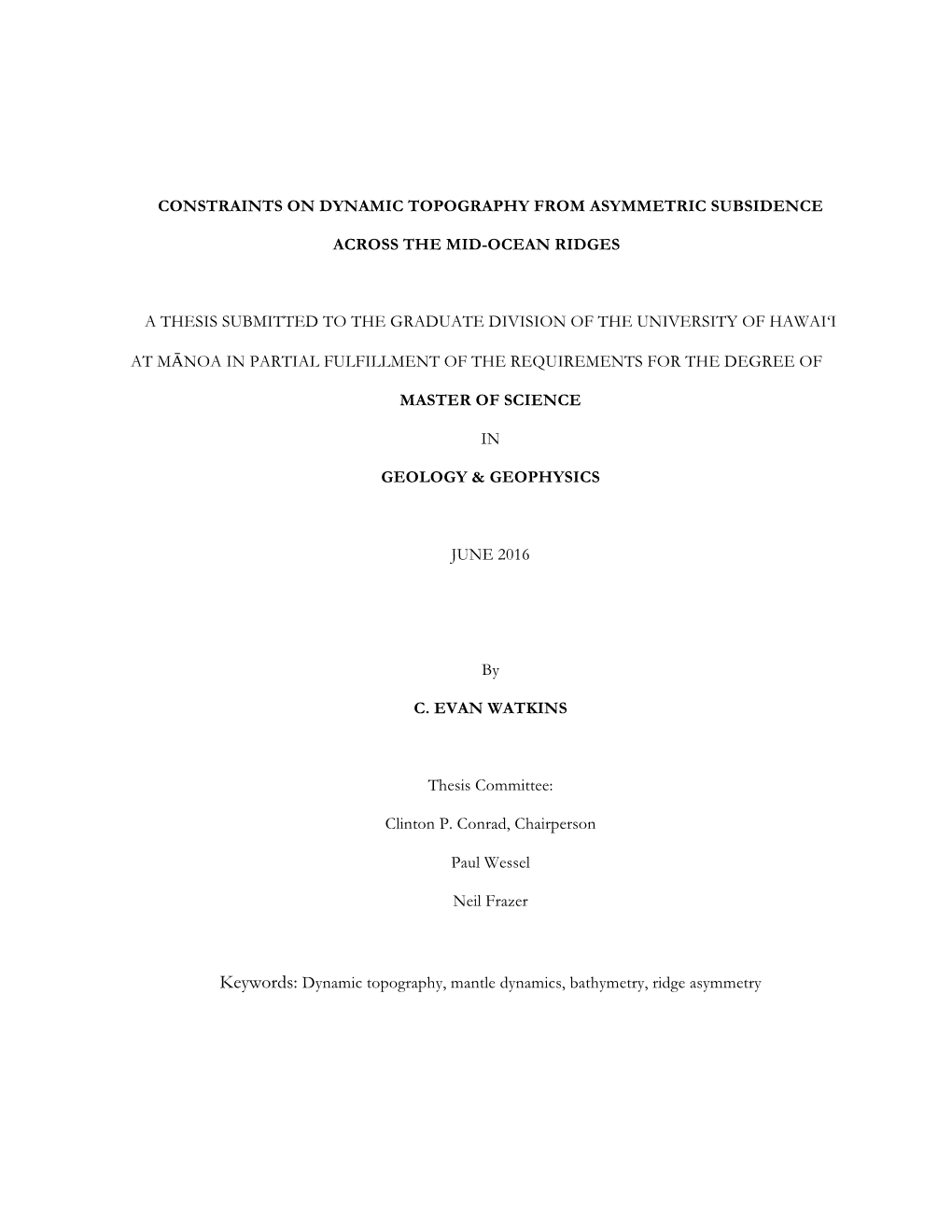 Constraints on Dynamic Topography from Asymmetric Subsidence Across the Mid-Ocean Ridges a Thesis Submitted to the Graduate Divi