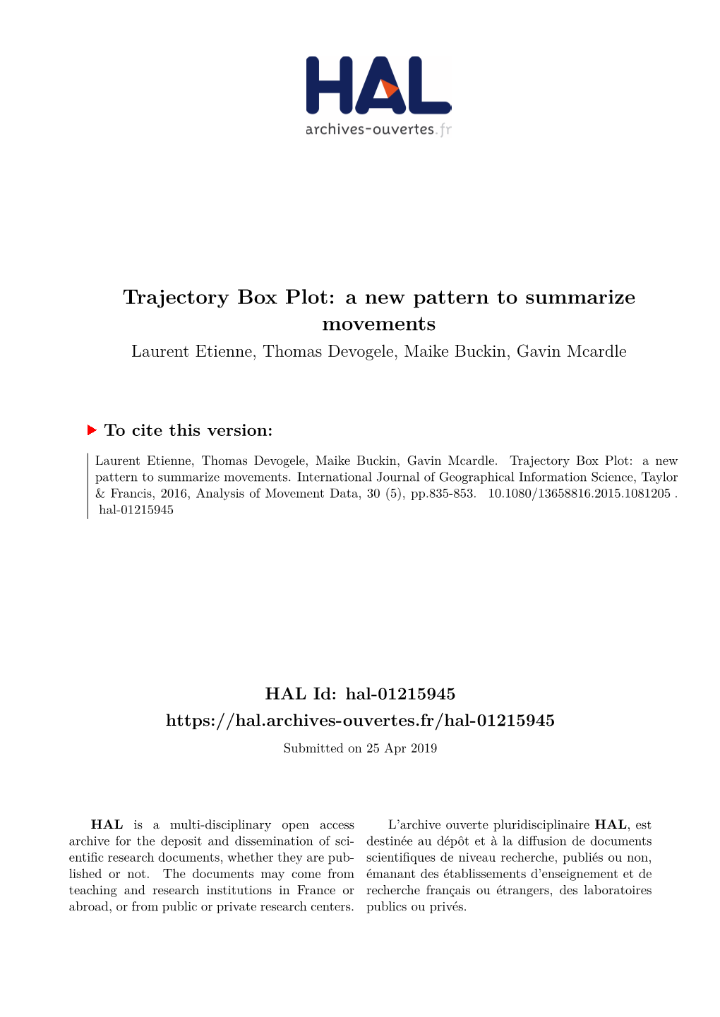 Trajectory Box Plot: a New Pattern to Summarize Movements Laurent Etienne, Thomas Devogele, Maike Buckin, Gavin Mcardle