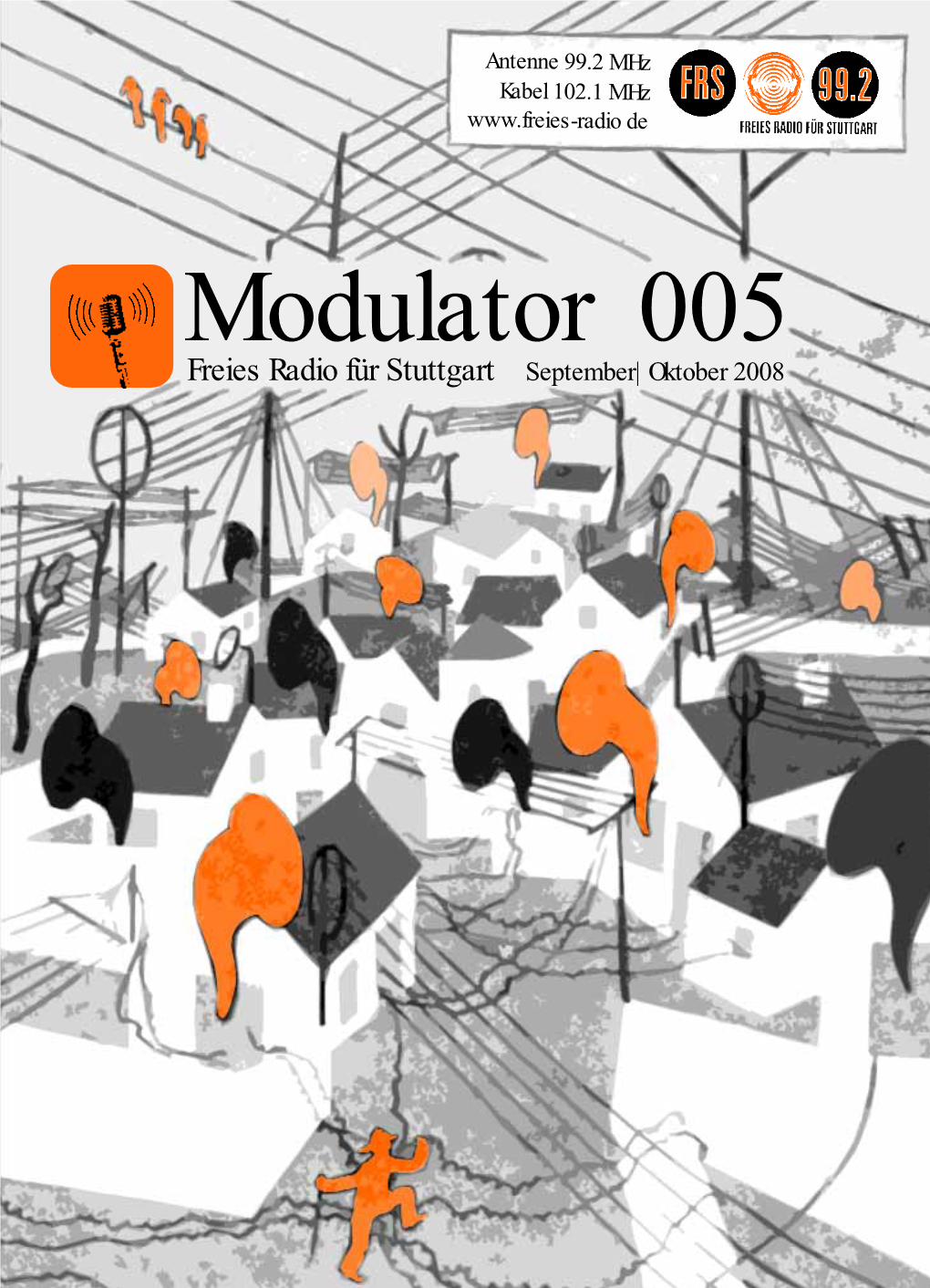 Modulator 005 Freies Radio Für Stuttgart September|Oktober 2008 Freies Radio Braucht Unterstützung Editorial