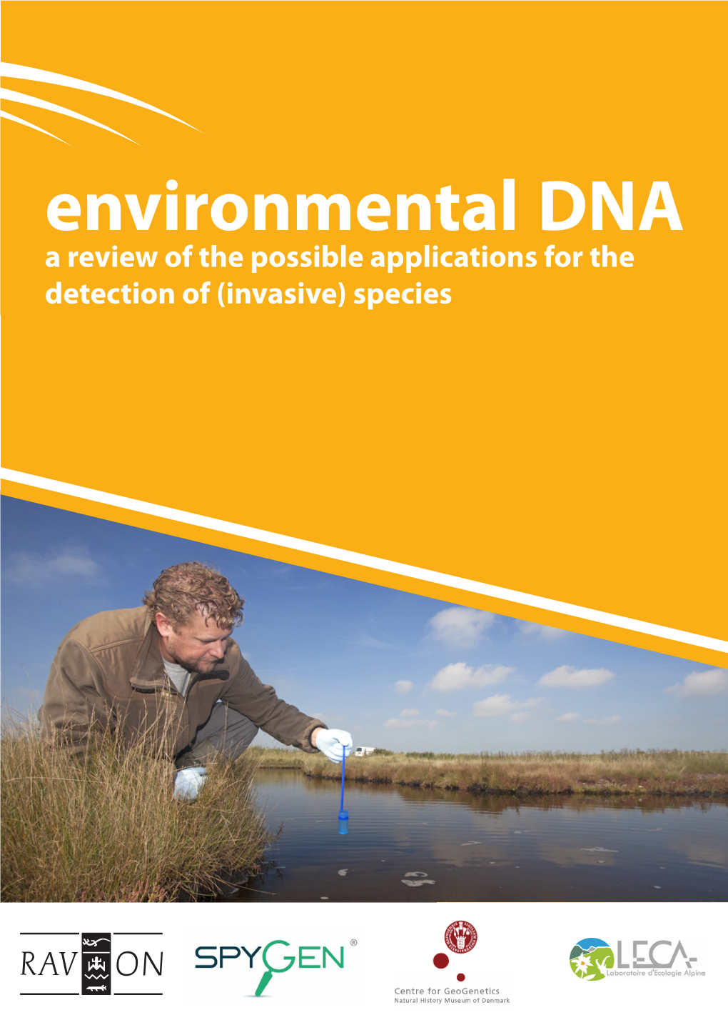 Environmental DNA a Review of the Possible Applications for the Detection of (Invasive) Species RAVON