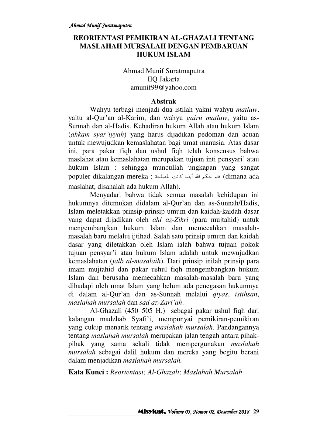 REORIENTASI PEMIKIRAN AL-GHAZALI TENTANG MASLAHAH MURSALAH DENGAN PEMBARUAN HUKUM ISLAM Ahmad Munif Suratmaputra IIQ Jakarta