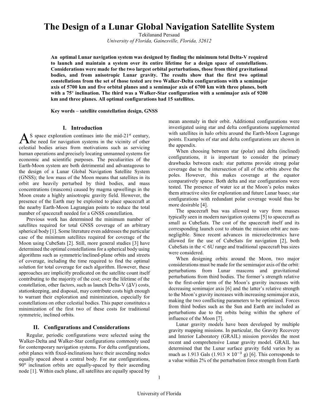 The Design of a Lunar Global Navigation Satellite System Tekilanand Persaud University of Florida, Gainesville, Florida, 32612