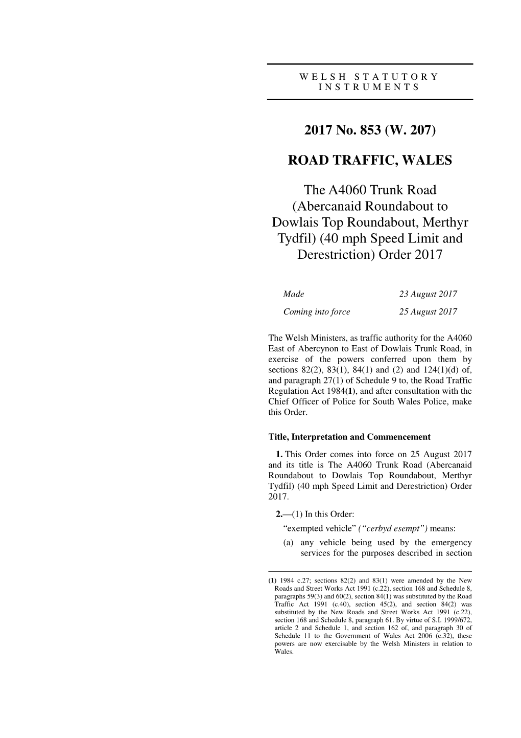 The A4060 Trunk Road (Abercanaid Roundabout to Dowlais Top Roundabout, Merthyr Tydfil) (40 Mph Speed Limit and Derestriction) Order 2017