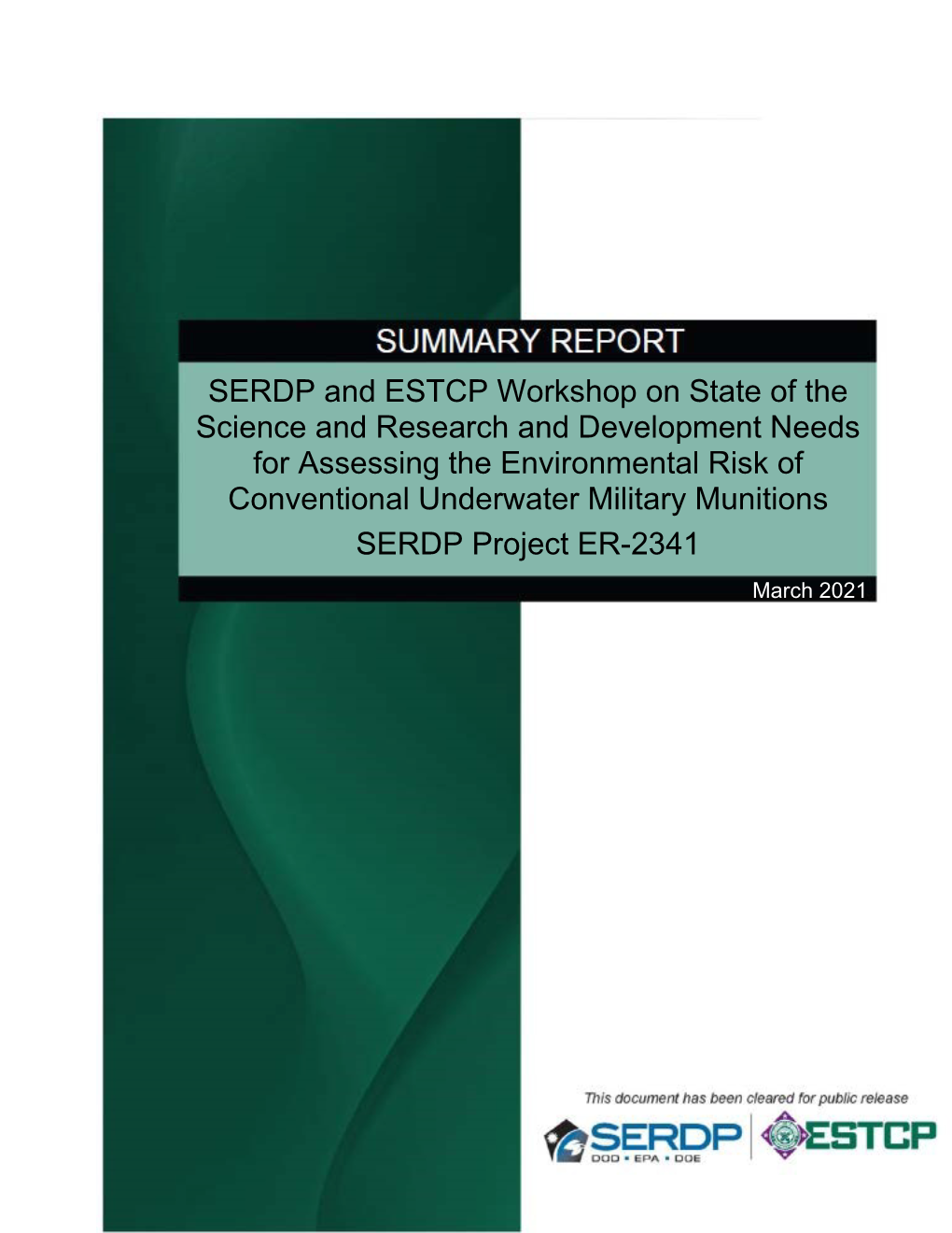 SERDP and ESTCP Workshop on State of the Science and Research and Development Needs for Assessing the Environmental Risk of Conv