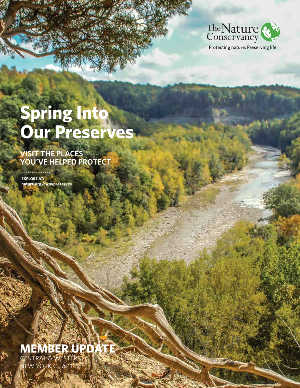 Spring Into Our Preserves VISIT the PLACES YOU’VE HELPED PROTECT
