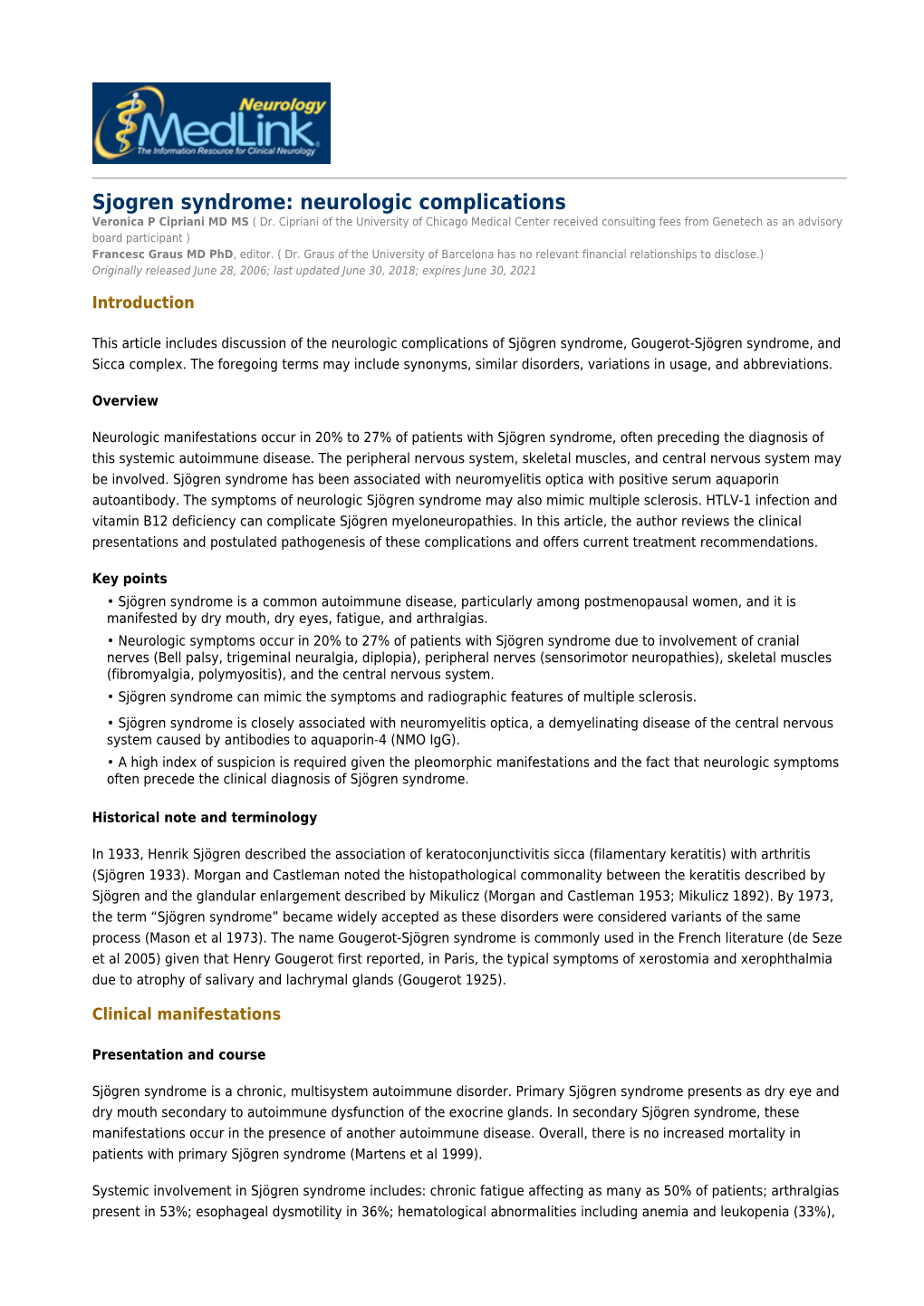 Sjogren Syndrome: Neurologic Complications Veronica P Cipriani MD MS ( Dr