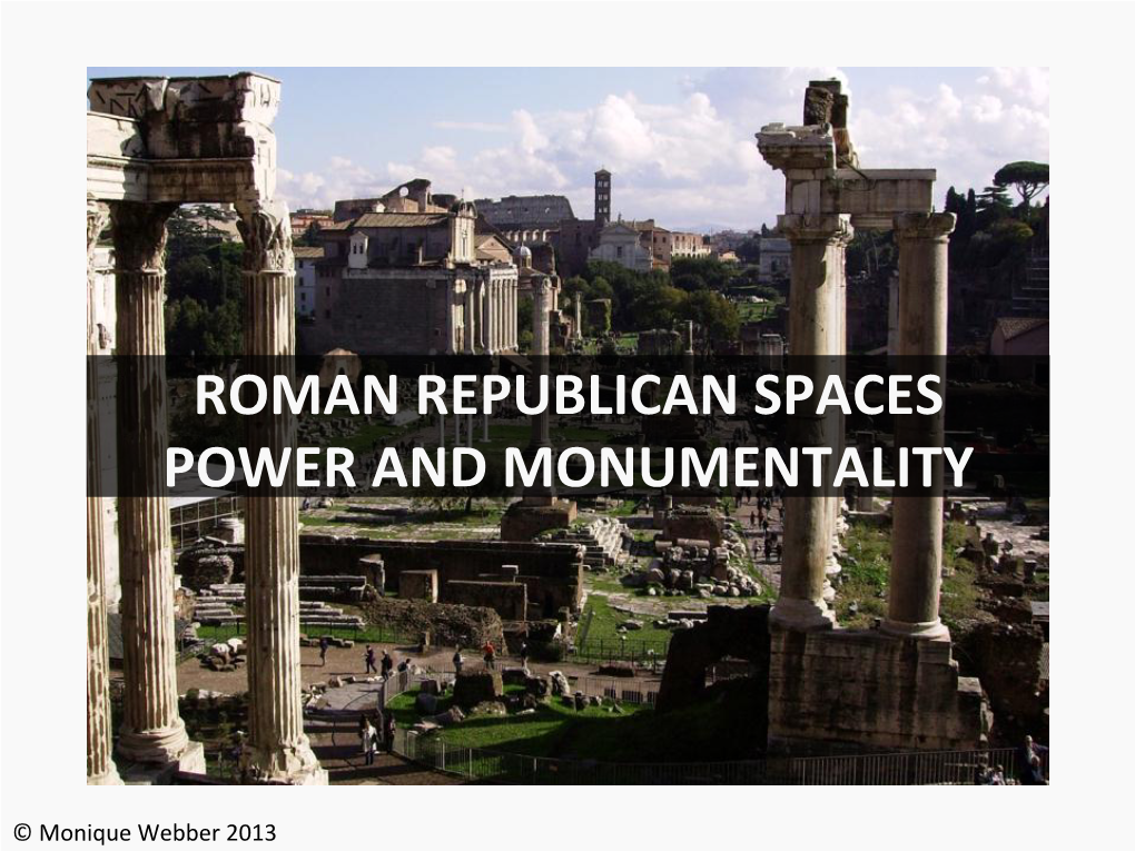 Roman Republican Spaces Power and Monumentality