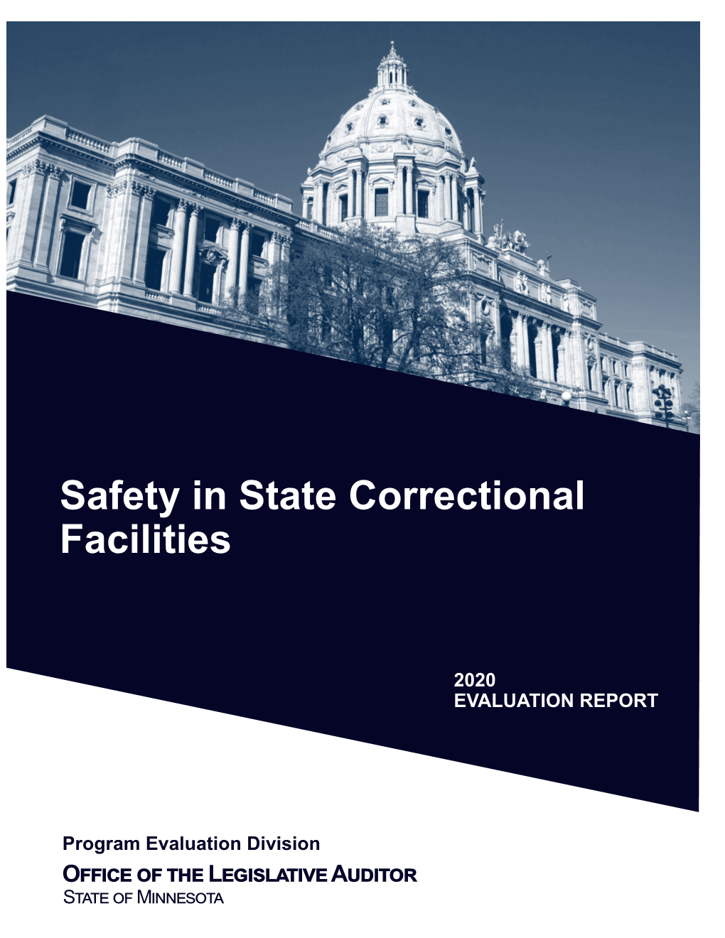 Evaluation Report, Safety in State Correctional Facilities, Is Available at 651-296-4708 Or