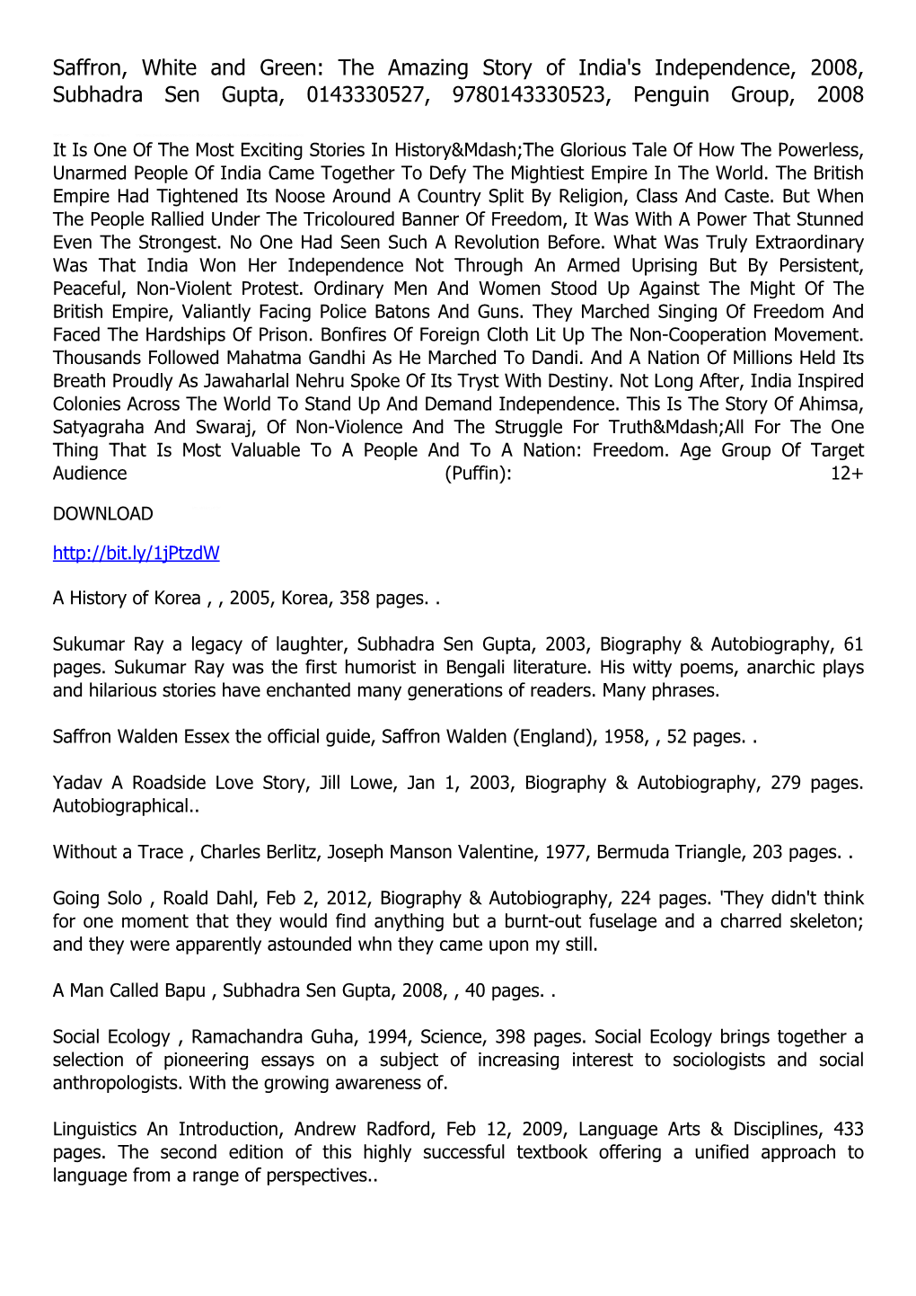 Saffron, White and Green: the Amazing Story of India's Independence, 2008, Subhadra Sen Gupta, 0143330527, 9780143330523, Penguin Group, 2008