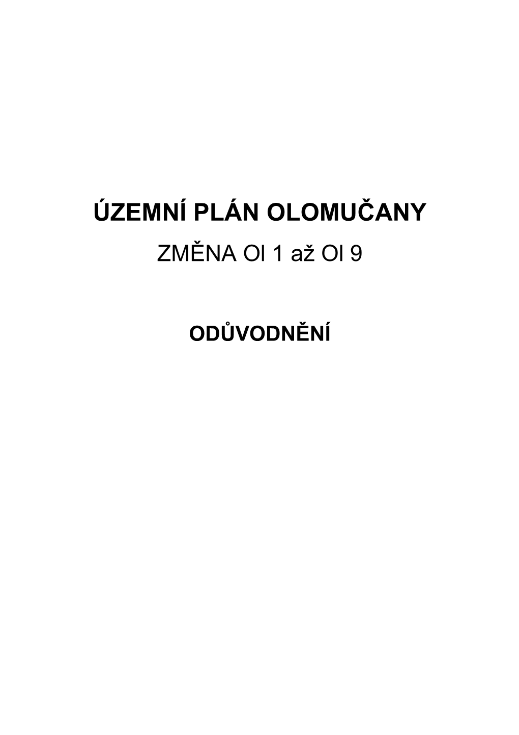 ÚZEMNÍ PLÁN OLOMUČANY ZMĚNA Ol 1 Až Ol 9