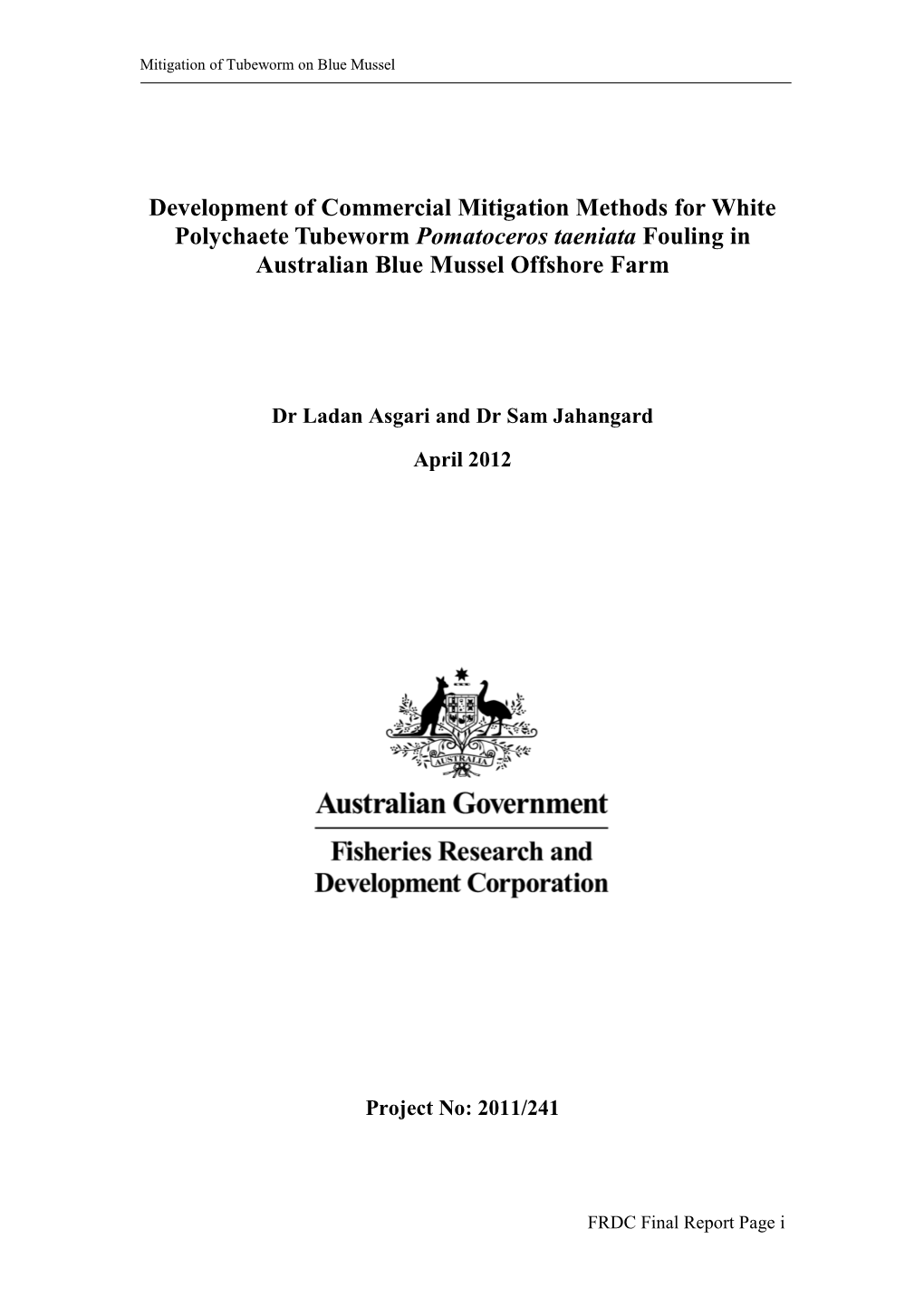 Development of Commercial Mitigation Methods for White Polychaete Tubeworm Pomatoceros Taeniata Fouling in Australian Blue Mussel Offshore Farm