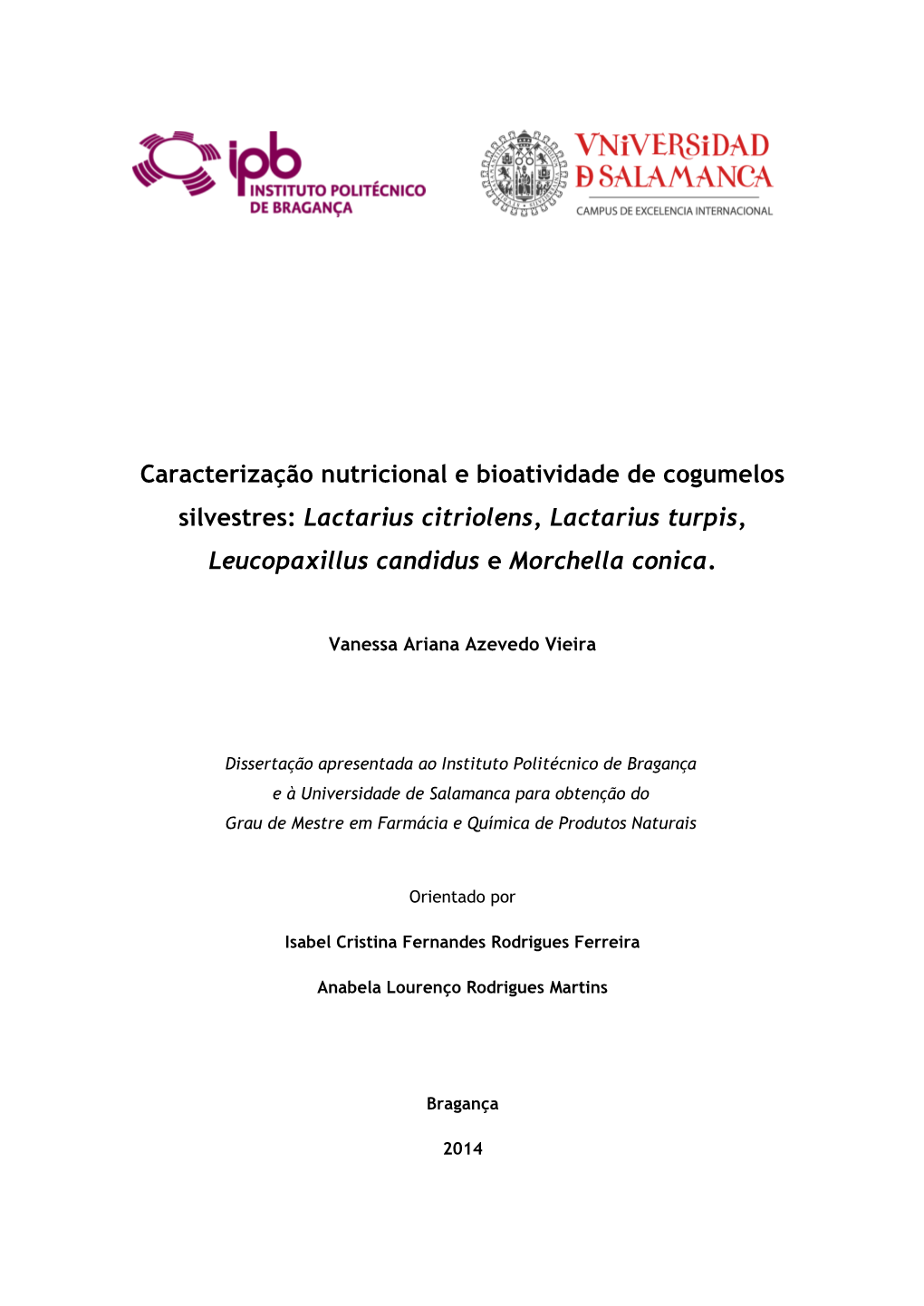 Caracterização Nutricional E Bioatividade De Cogumelos Silvestres: Lactarius Citriolens, Lactarius Turpis, Leucopaxillus Candidus E Morchella Conica