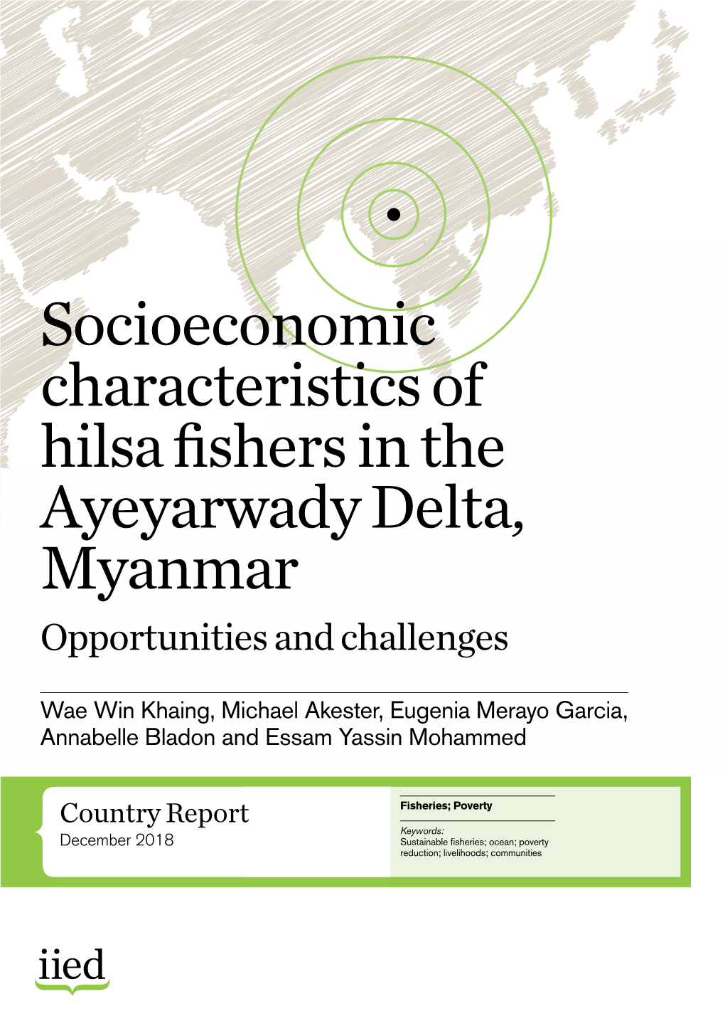 Socioeconomic Characteristics of Hilsa Fishers in the Ayeyarwady Delta, Myanmar Opportunities and Challenges