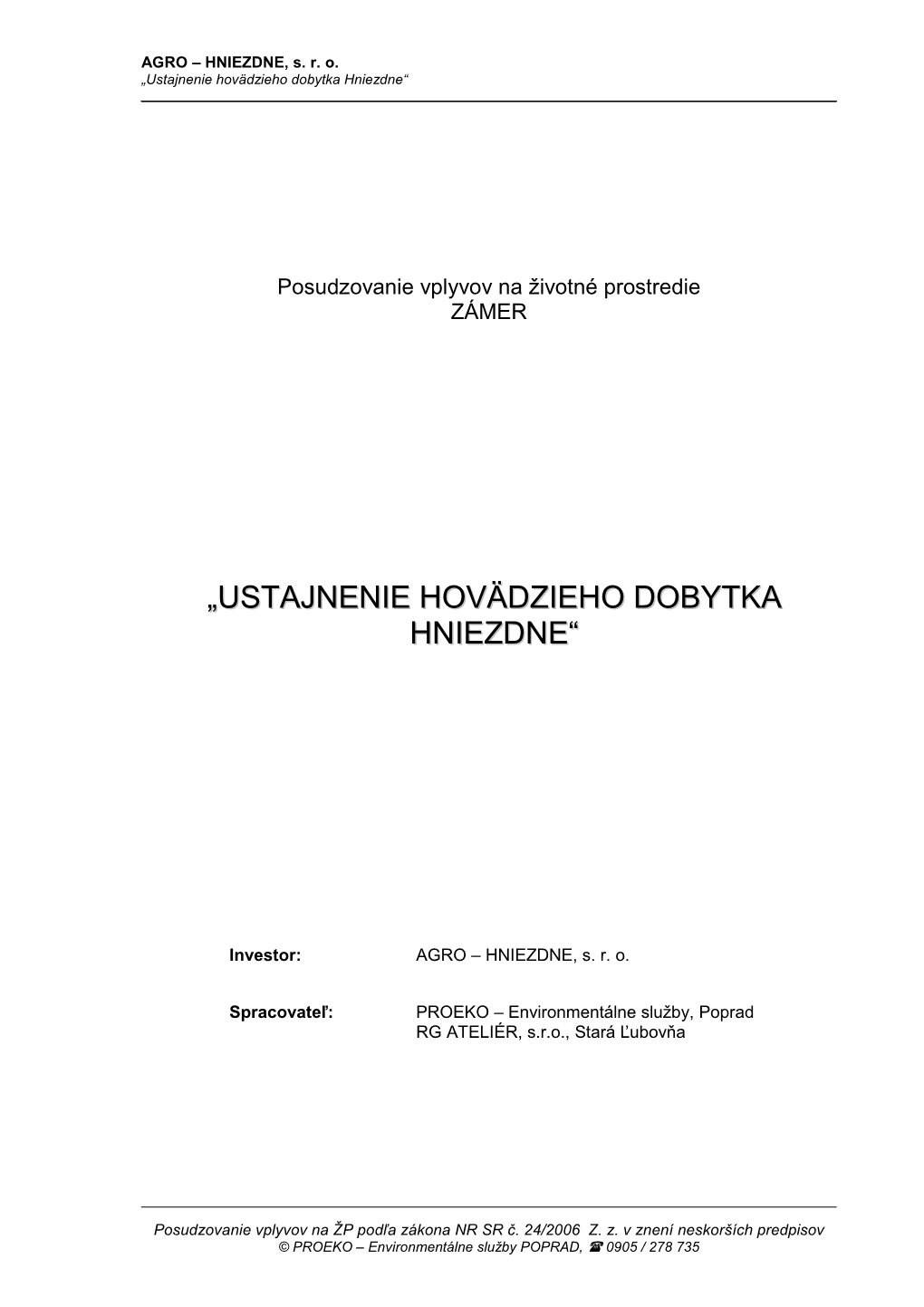 „Ustajnenie Hovädzieho Dobytka Hniezdne“