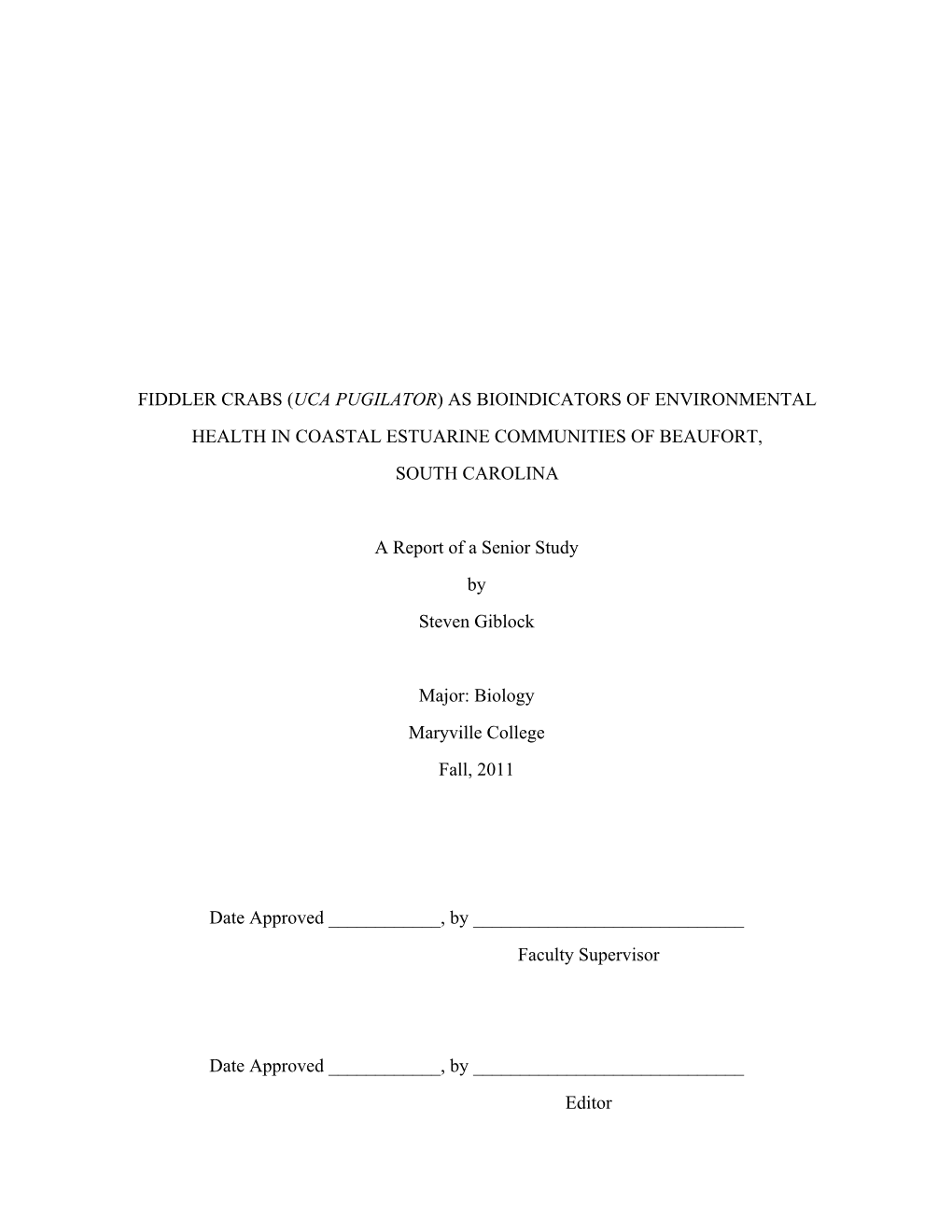 Fiddler Crabs (Uca Pugilator) As Bioindicators of Environmental Health in Coastal Estuarine Communities of Beaufort, South Carolina