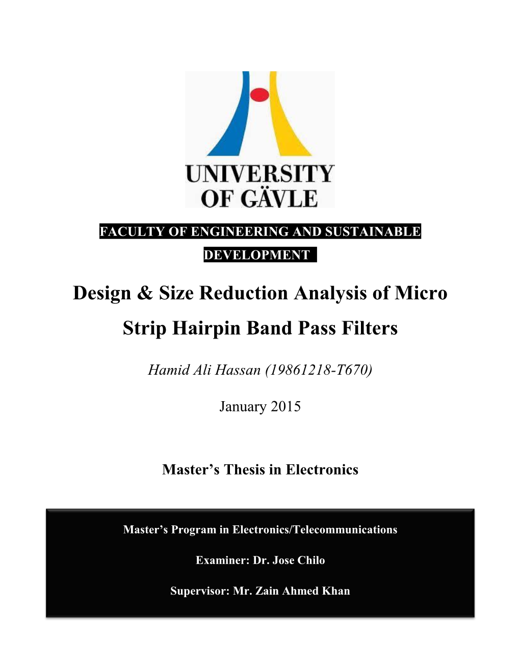 Design & Size Reduction Analysis of Micro Strip Hairpin Band Pass Filters