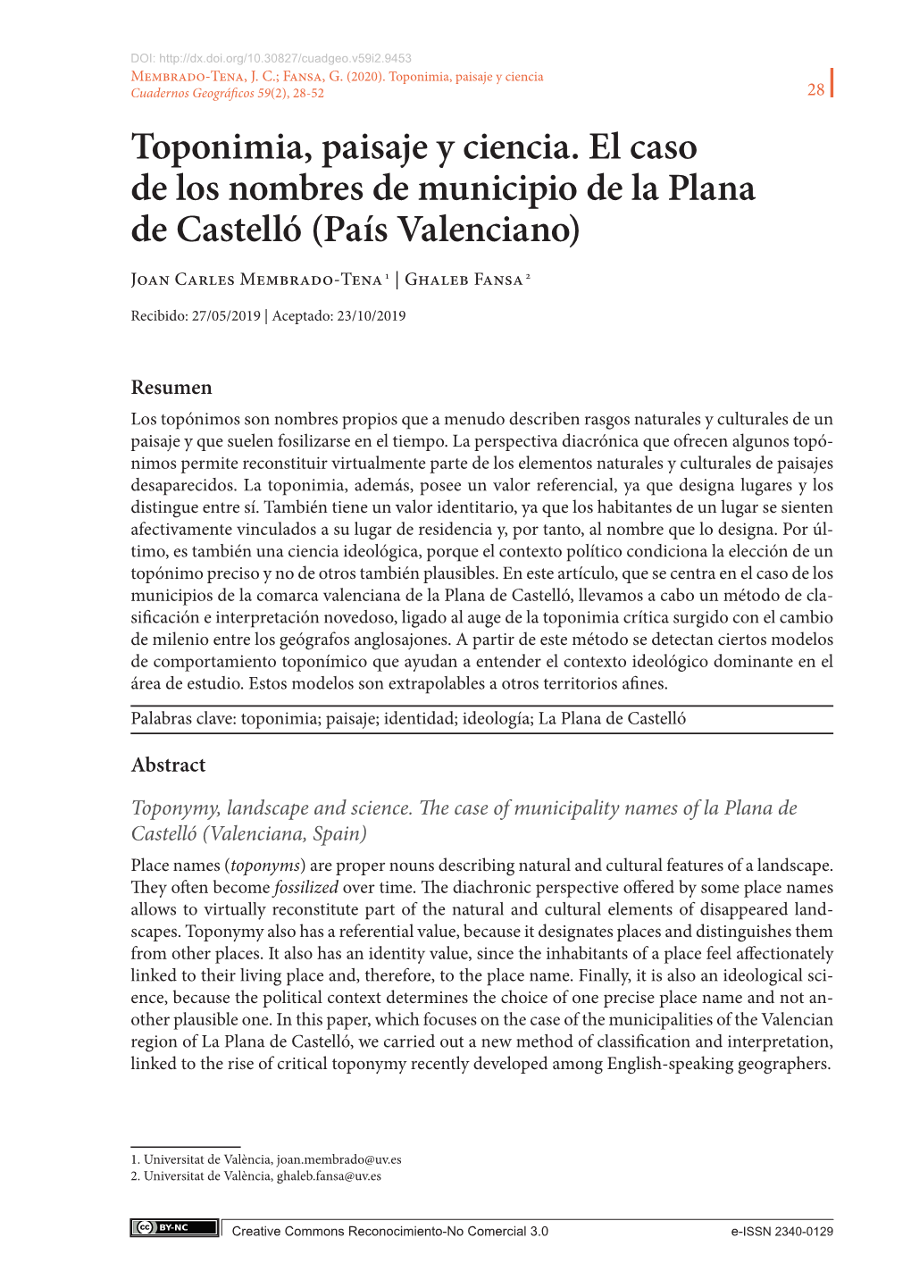 Toponimia, Paisaje Y Ciencia. El Caso De Los Nombres De Municipio De La Plana De Castelló (País Valenciano) Joan Carles Membrado-Tena 1 | Ghaleb Fansa 2