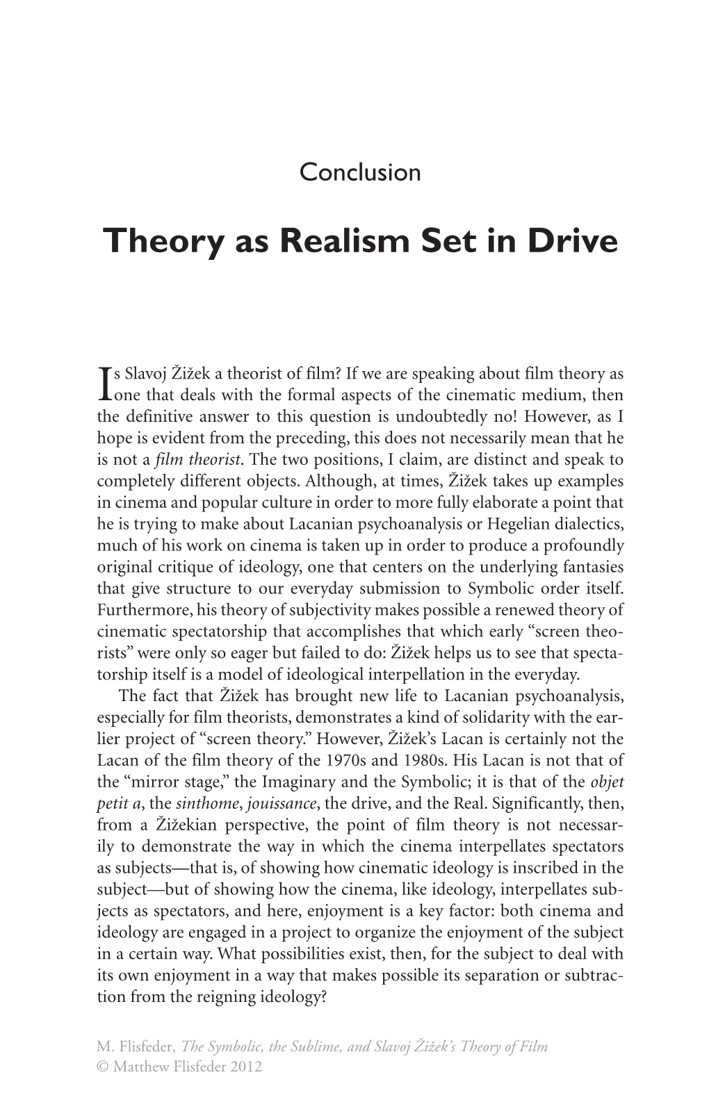 Theory As Realism Set in Drive