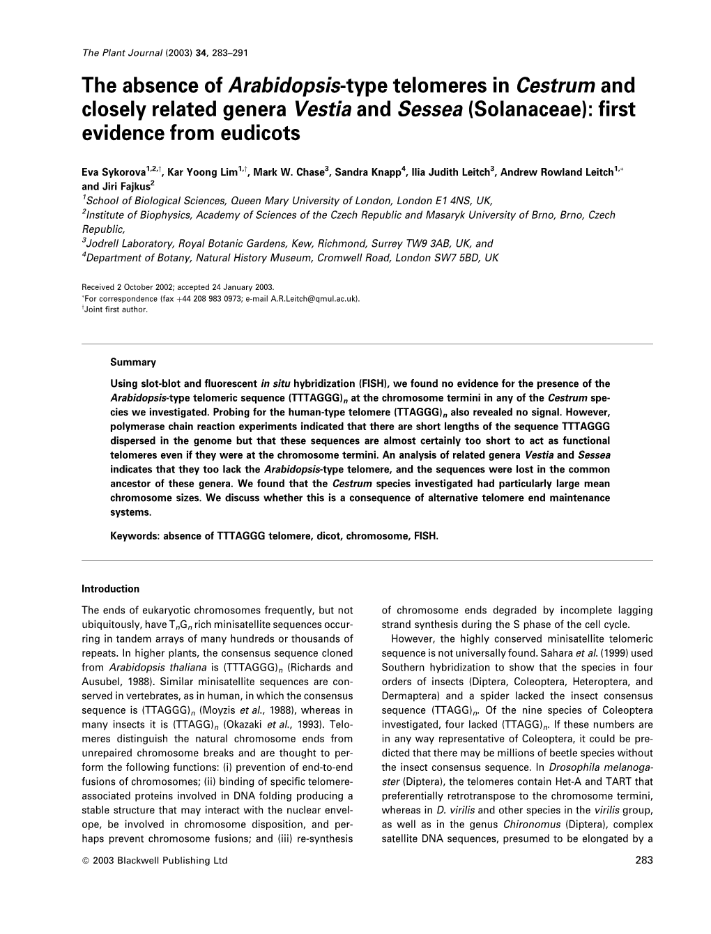 The Absence of Arabidopsis-Type Telomeres in Cestrum and Closely Related Genera Vestia and Sessea (Solanaceae): ®Rst Evidence from Eudicots