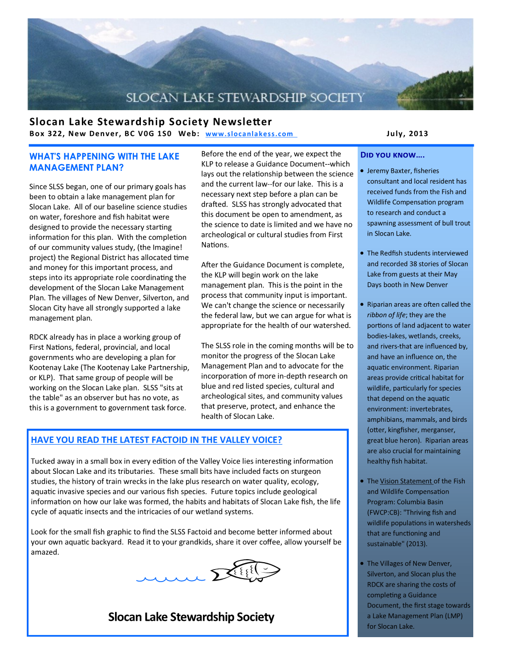 Slocan Lake Stewardship Society Newsletter Box 322, New Denver, BC V0G 1S0 Web: July, 2013